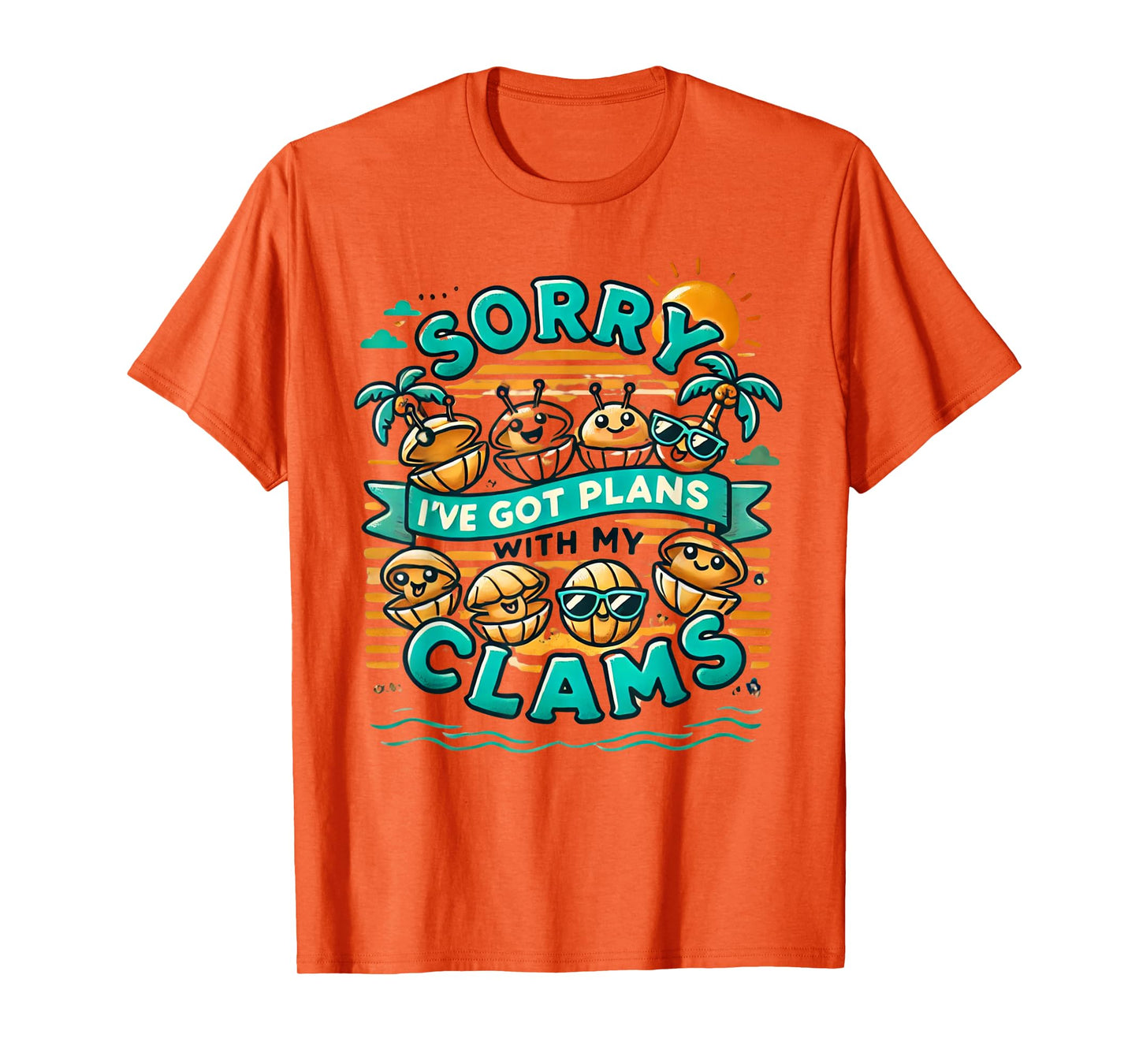 Sorry I've Got Plans With My Clams Funny Clam T-Shirt
