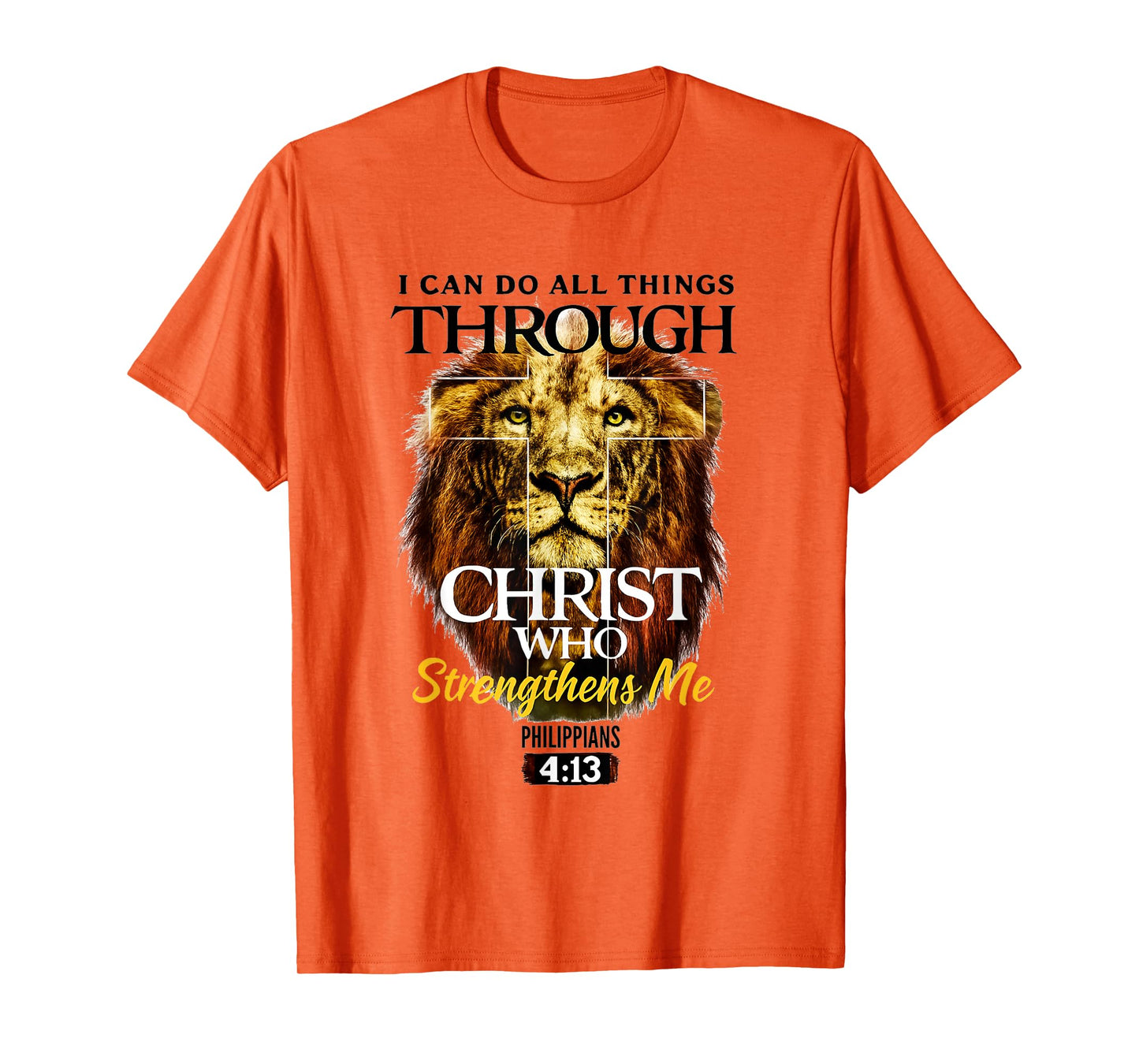 Can Do All Things Through Christ Philippians 4:13 Christian T-Shirt