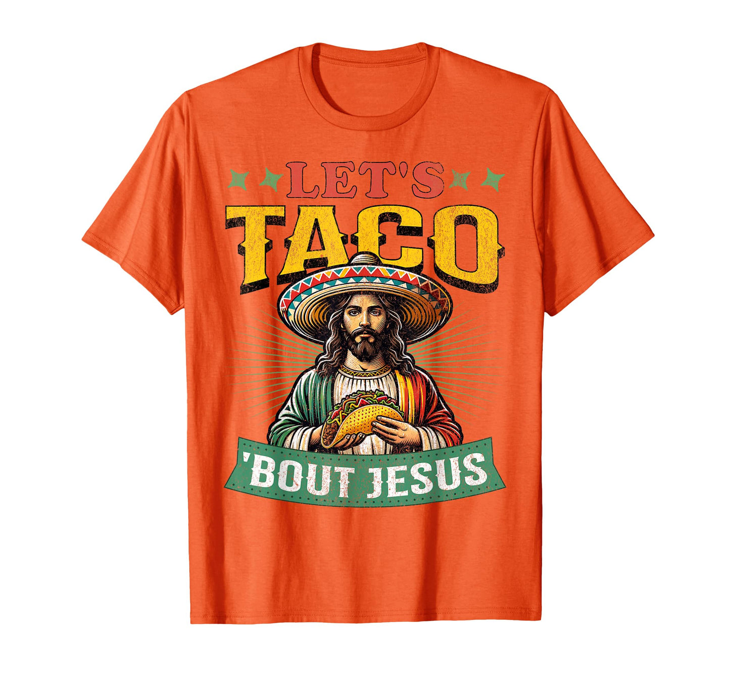 Funny Cinco De Mayo Let's Taco 'Bout Jesus Mexican T-Shirt