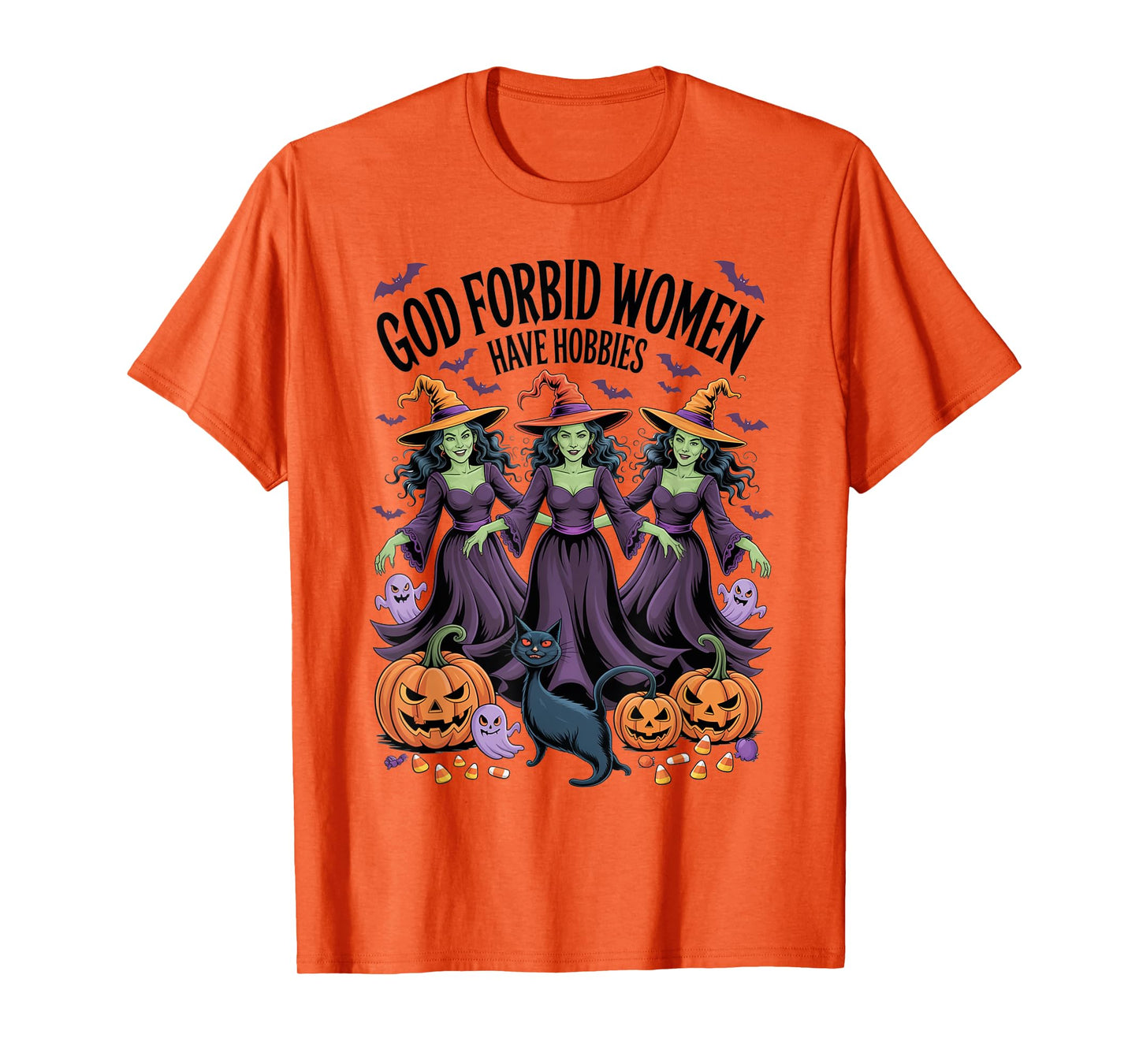 God Forbid Women Have Hobbies, Funny Witch T-Shirt