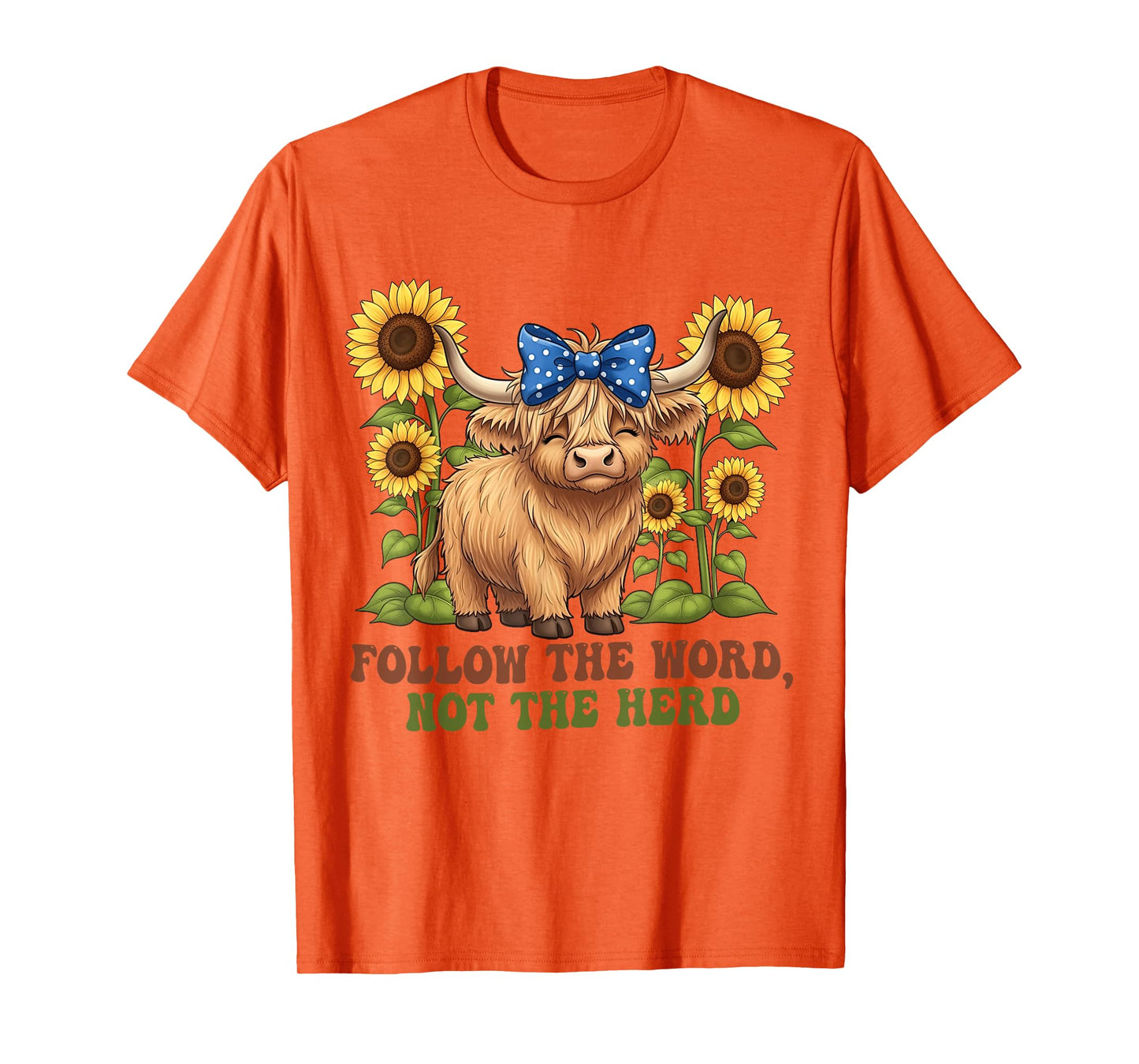 Follow The Word Not The-Herd Highland Cow Bible Verse Faith T-Shirt