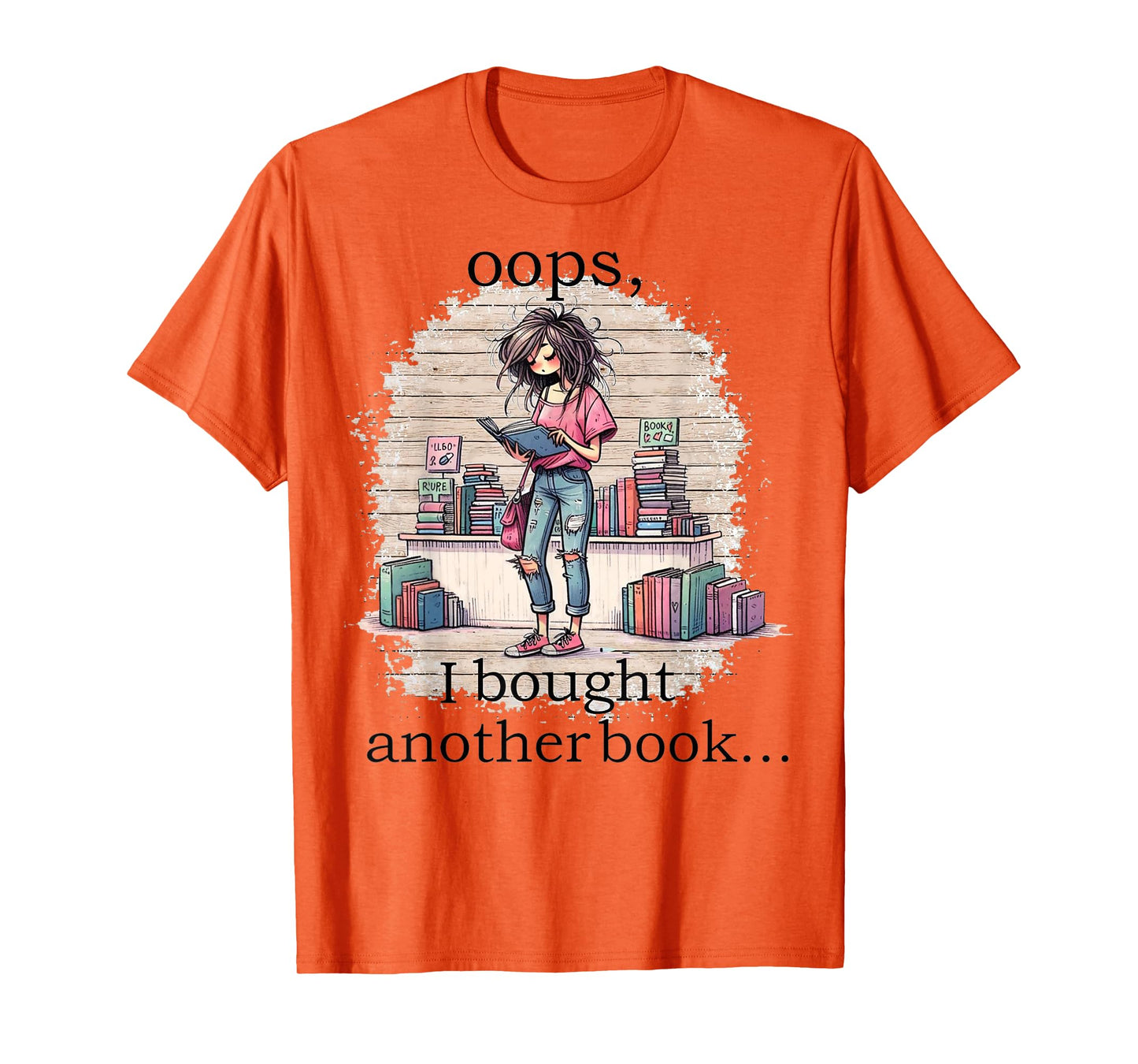 oops I Bought Another Book Funny Book Woman Sarcastic T-Shirt