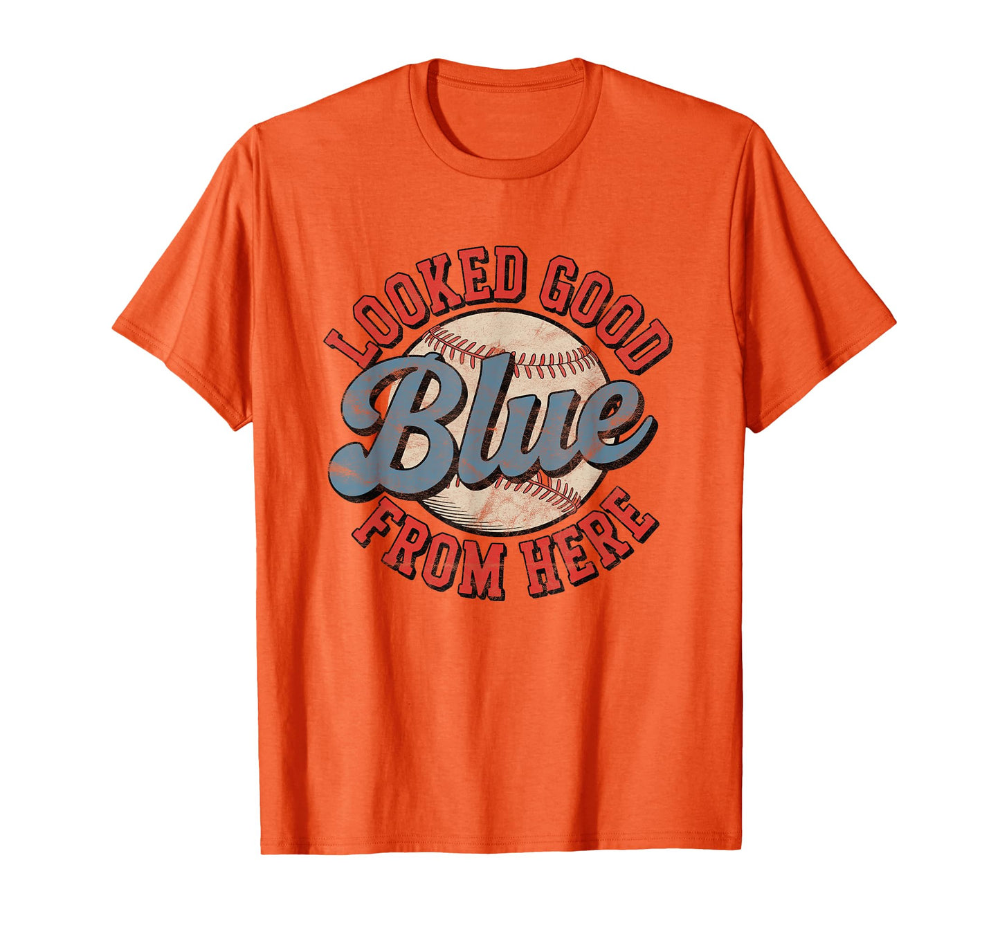 Funny Baseball Mom Quote Looked Good From Here Blue Softball T-Shirt