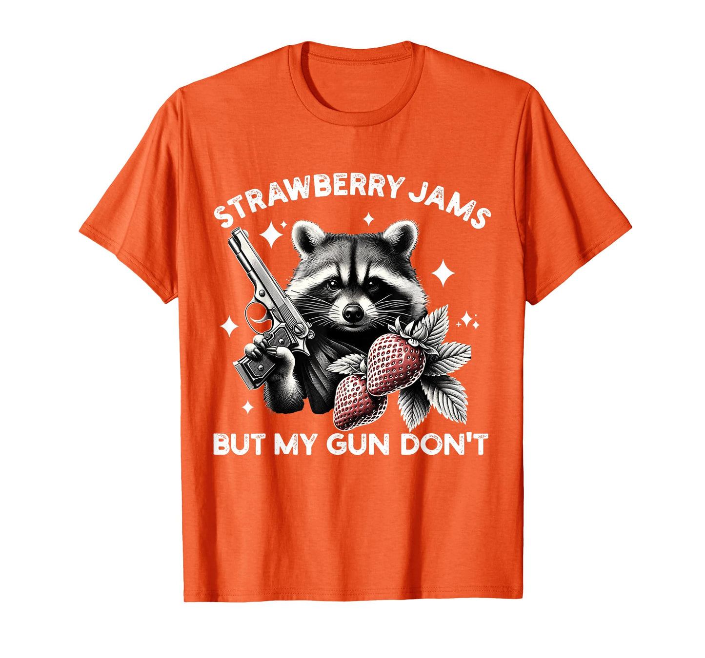 Strawberry Jams But My Gun Dont Funny Raccoon T-Shirt