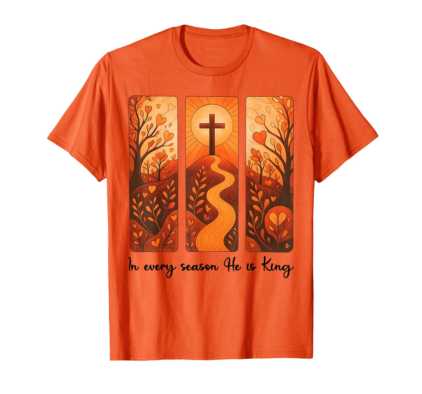in Every Season He is King, Autumn Christian Women Men Tees T-Shirt