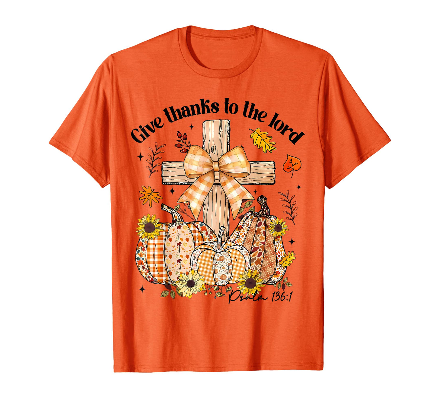 Give Thanks to The Lord Fall Pumpkin Thanksgiving Christian T-Shirt
