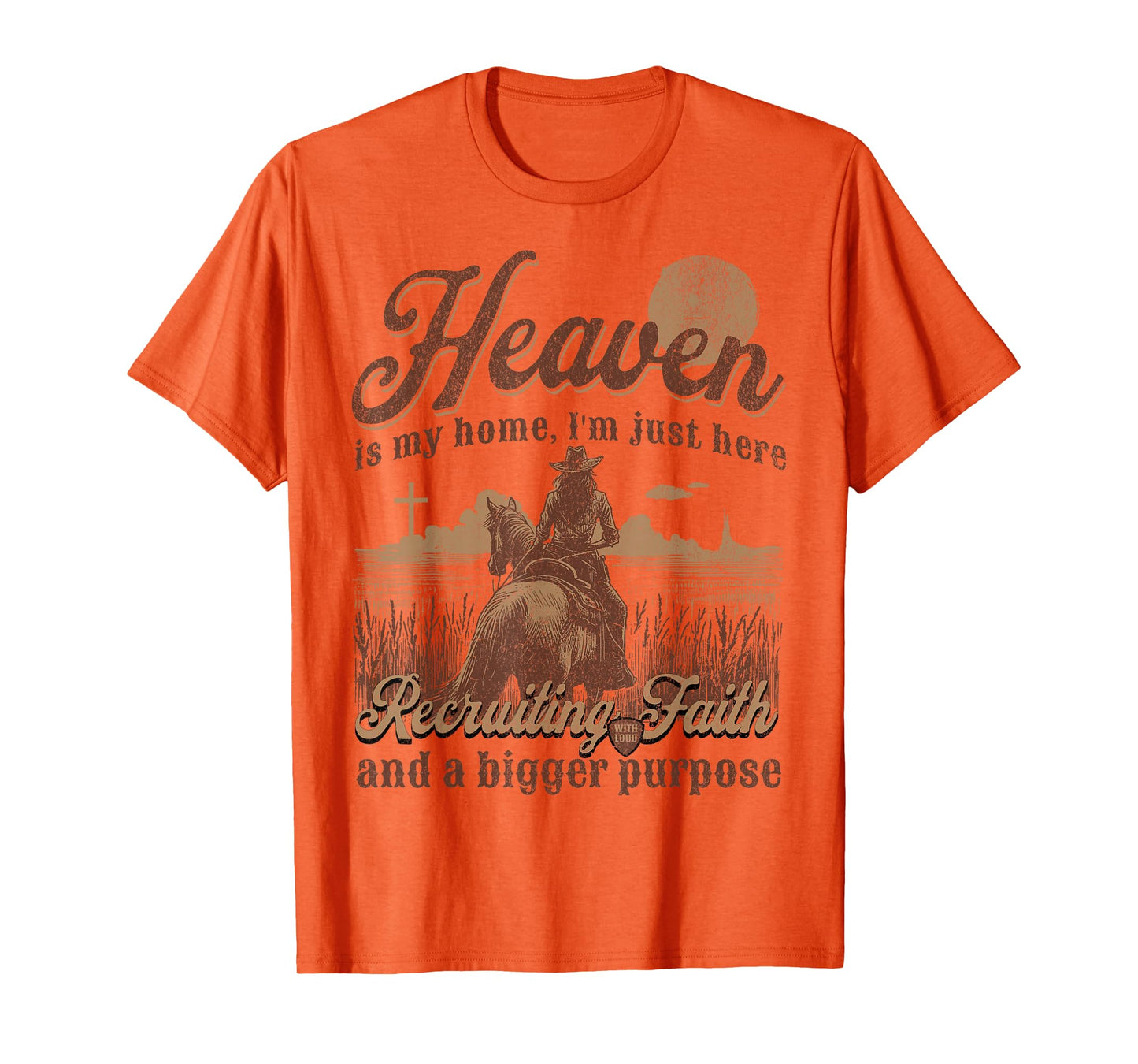 Heaven Is My Home I'm Just Here Recruiting Faith Christian T-Shirt