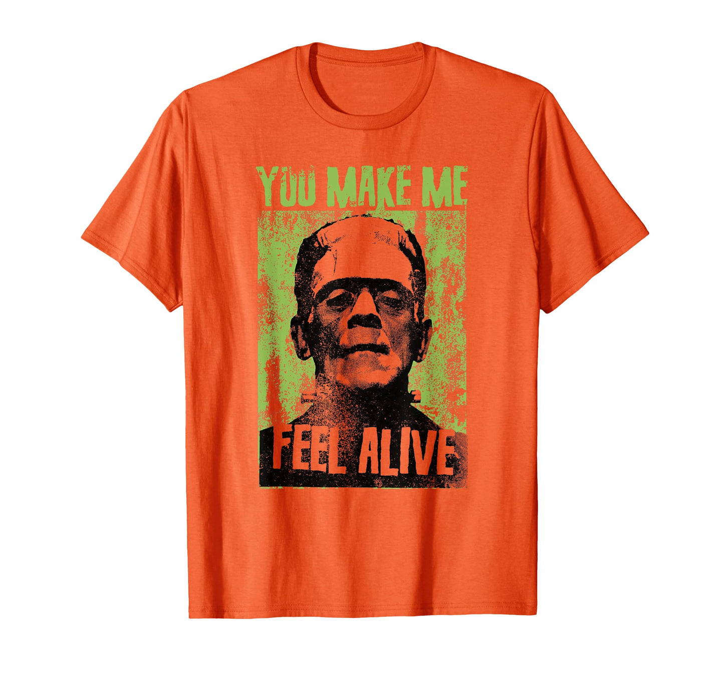 Funny Retro You Make Me Feel Alive Frankenstein Monster T-Shirt