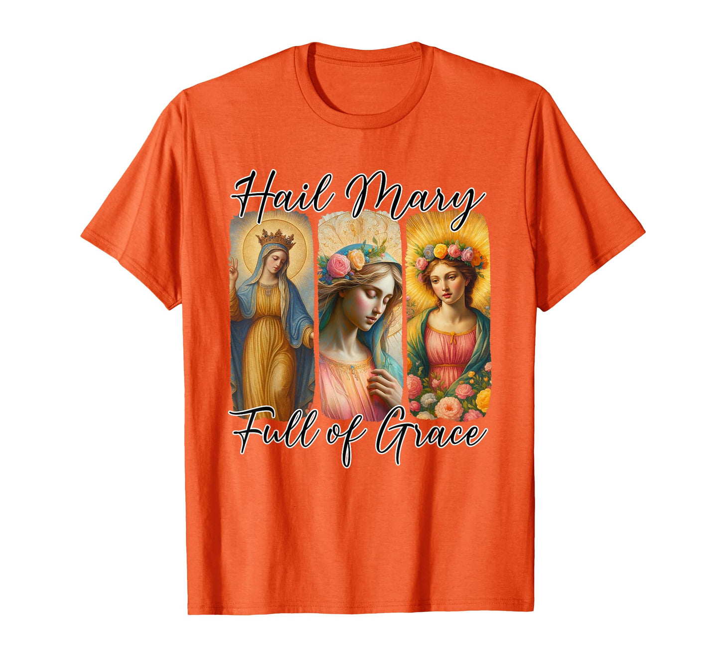 Hail Mary Full of Grace Prayer Catholic Rosary Mother of God T-Shirt