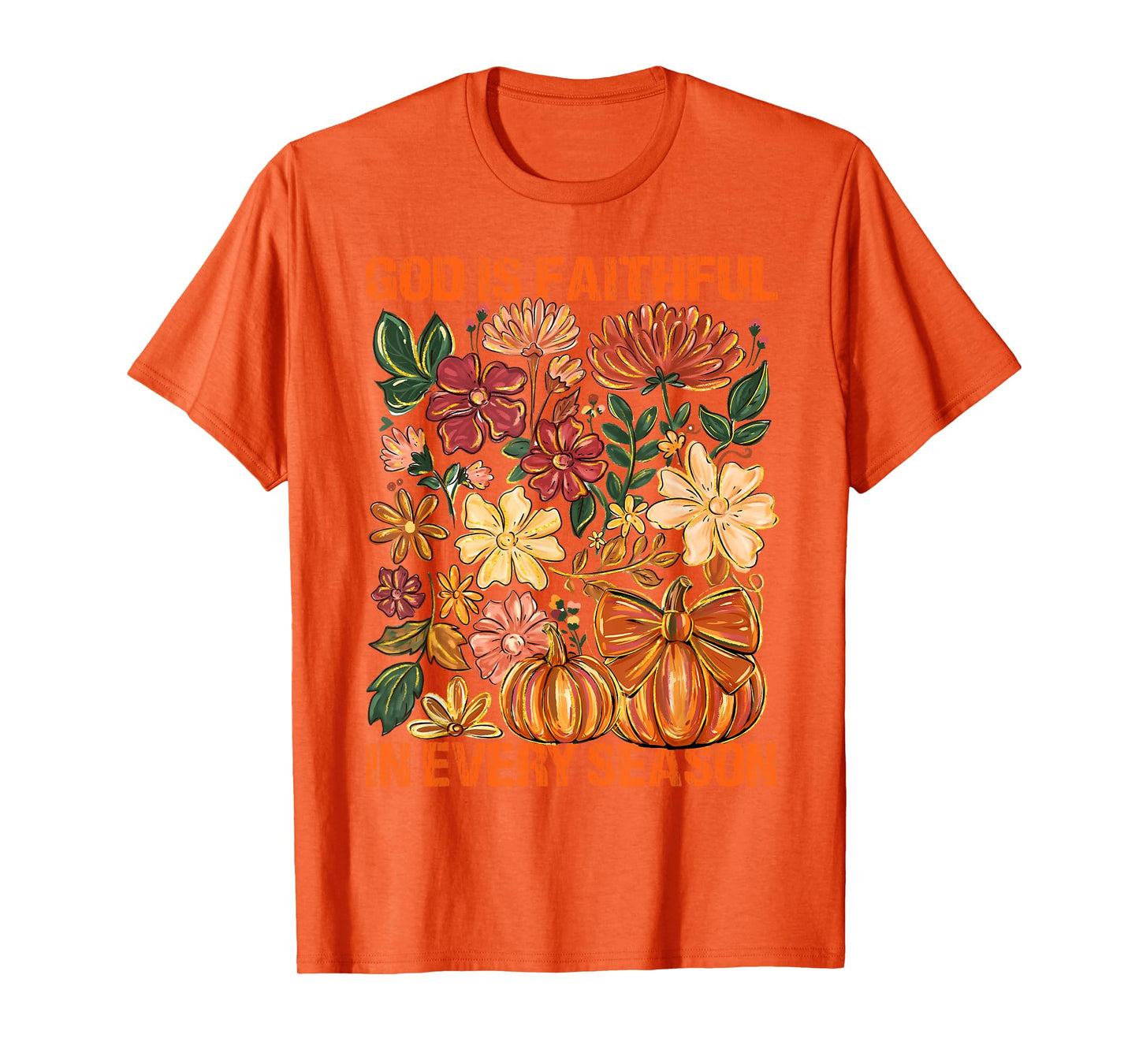 God is Faithful in Every Season Floral Fall Christian Quote T-Shirt