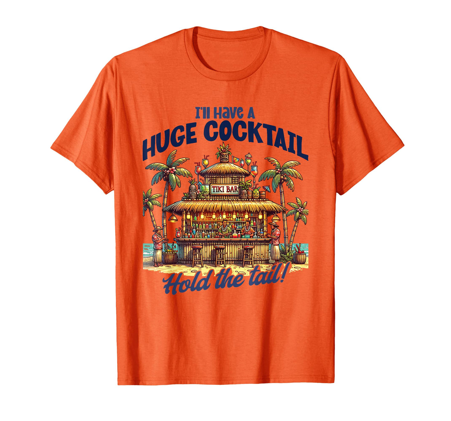 I'll Take A Huge Cocktail, Funny Adult Humor Party Cocktail T-Shirt