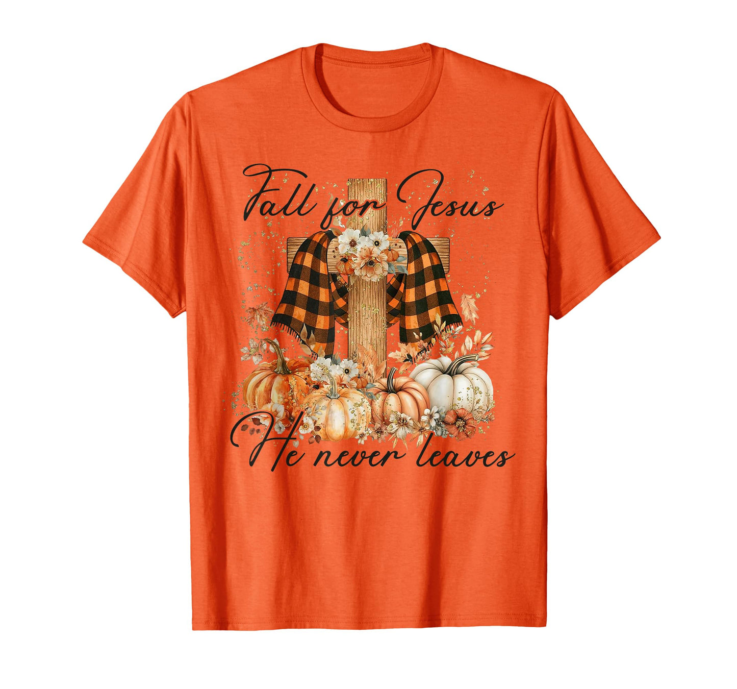Fall For Jesus He Never Leaves Floral Autumn Faith Christian T-Shirt