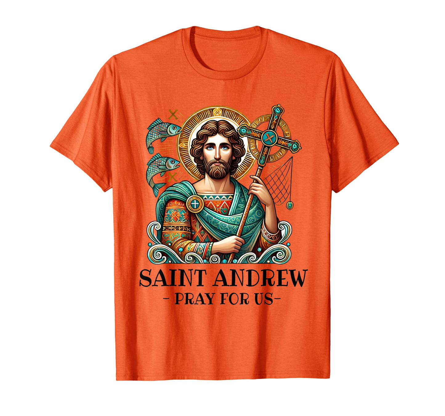 St Andrew Fishing Patron Saint of Fisherman Catholic Saint T-Shirt