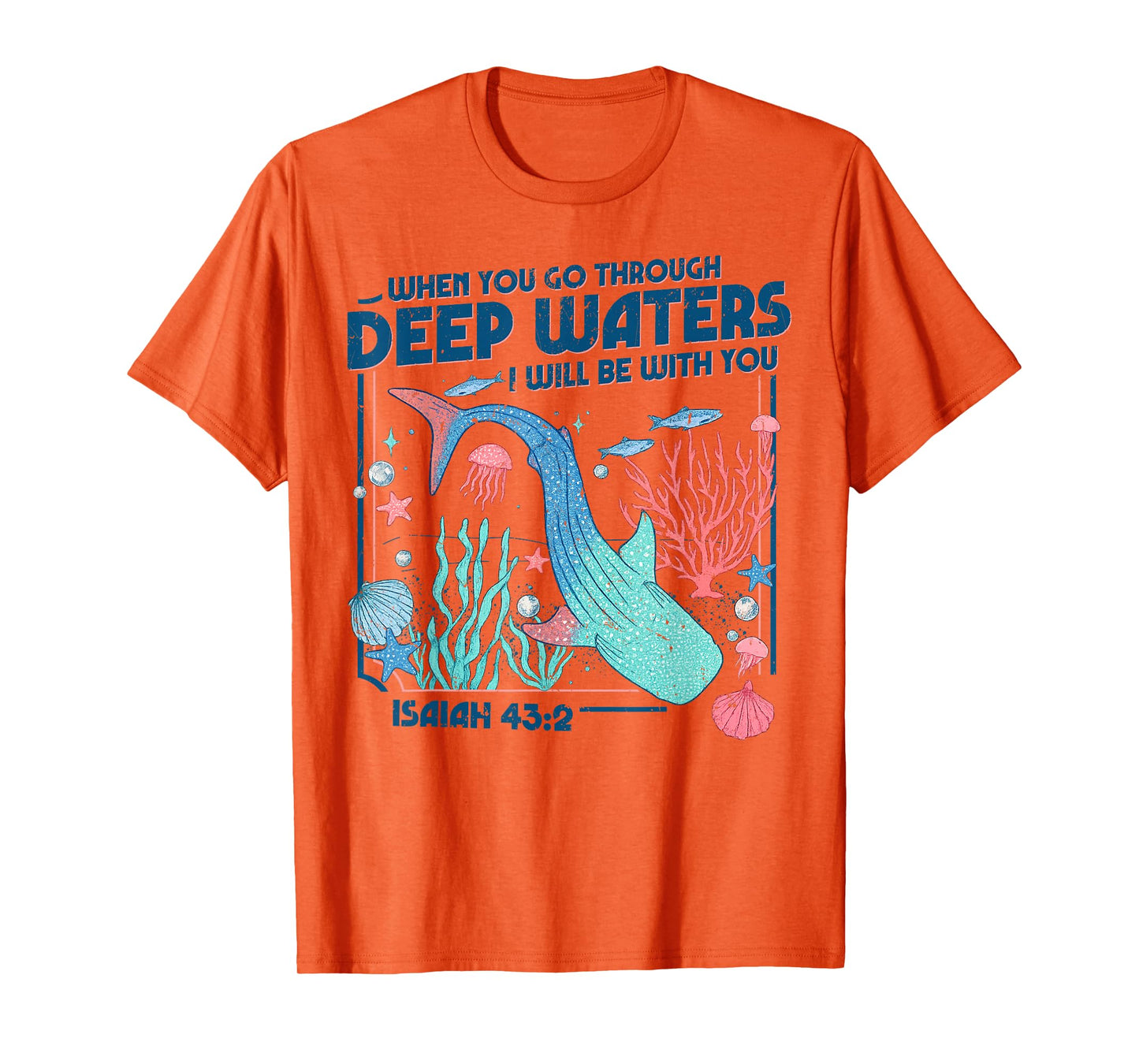 When You Go Through Deep Waters Bible Verse T-Shirt