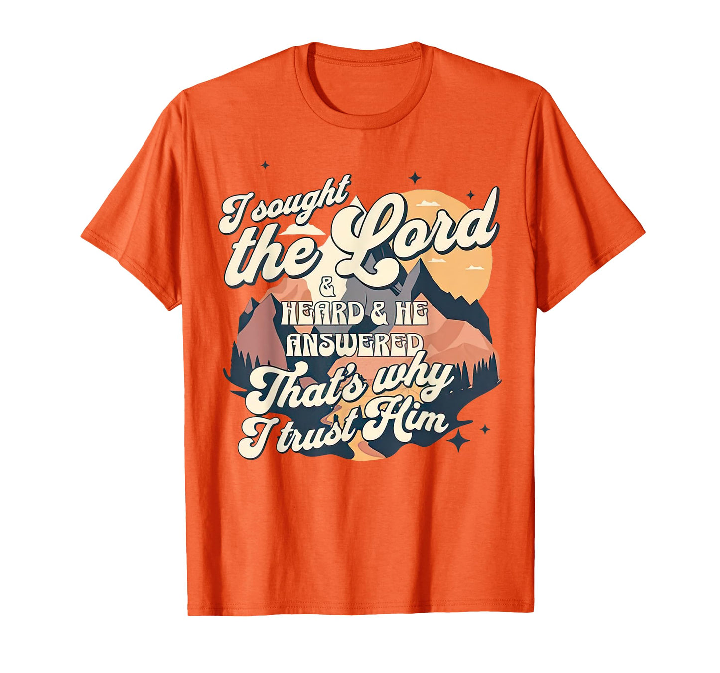 Religious I sought the Lord and He heard T-Shirt