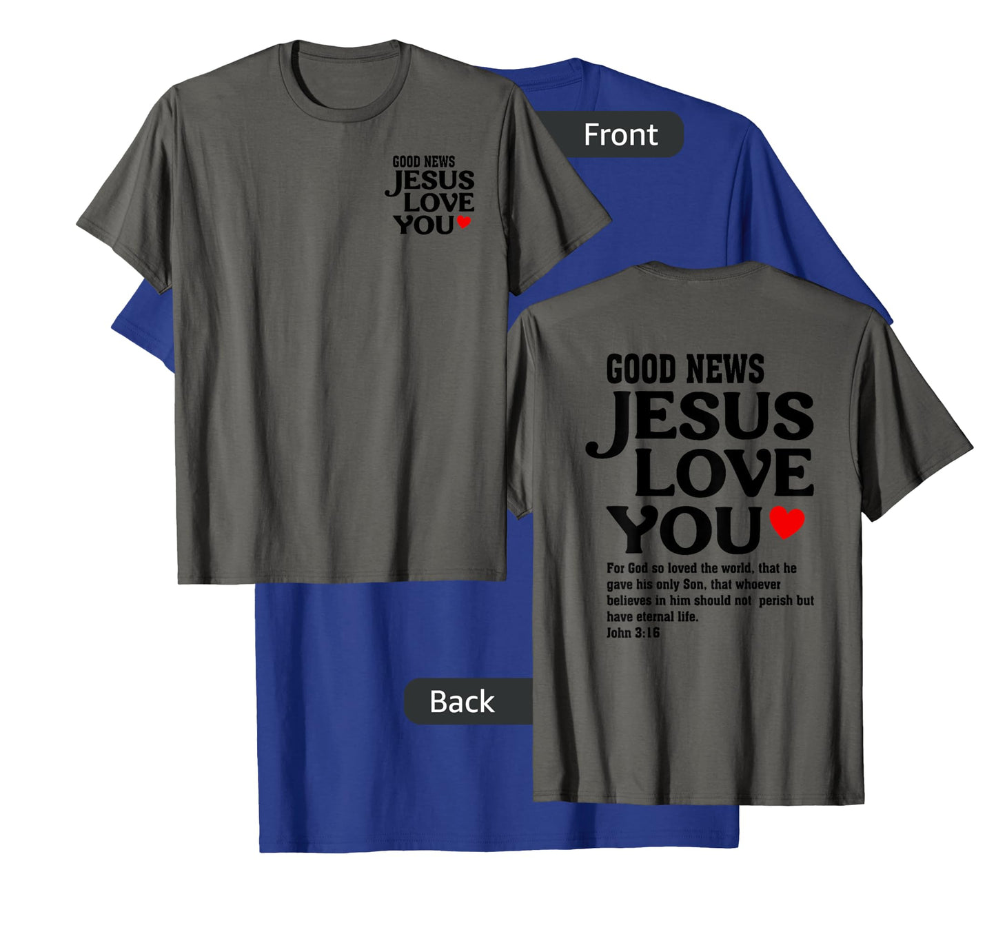 Jesus Loves You, Bible Verse, Christian Faith John 3:16 T-Shirt
