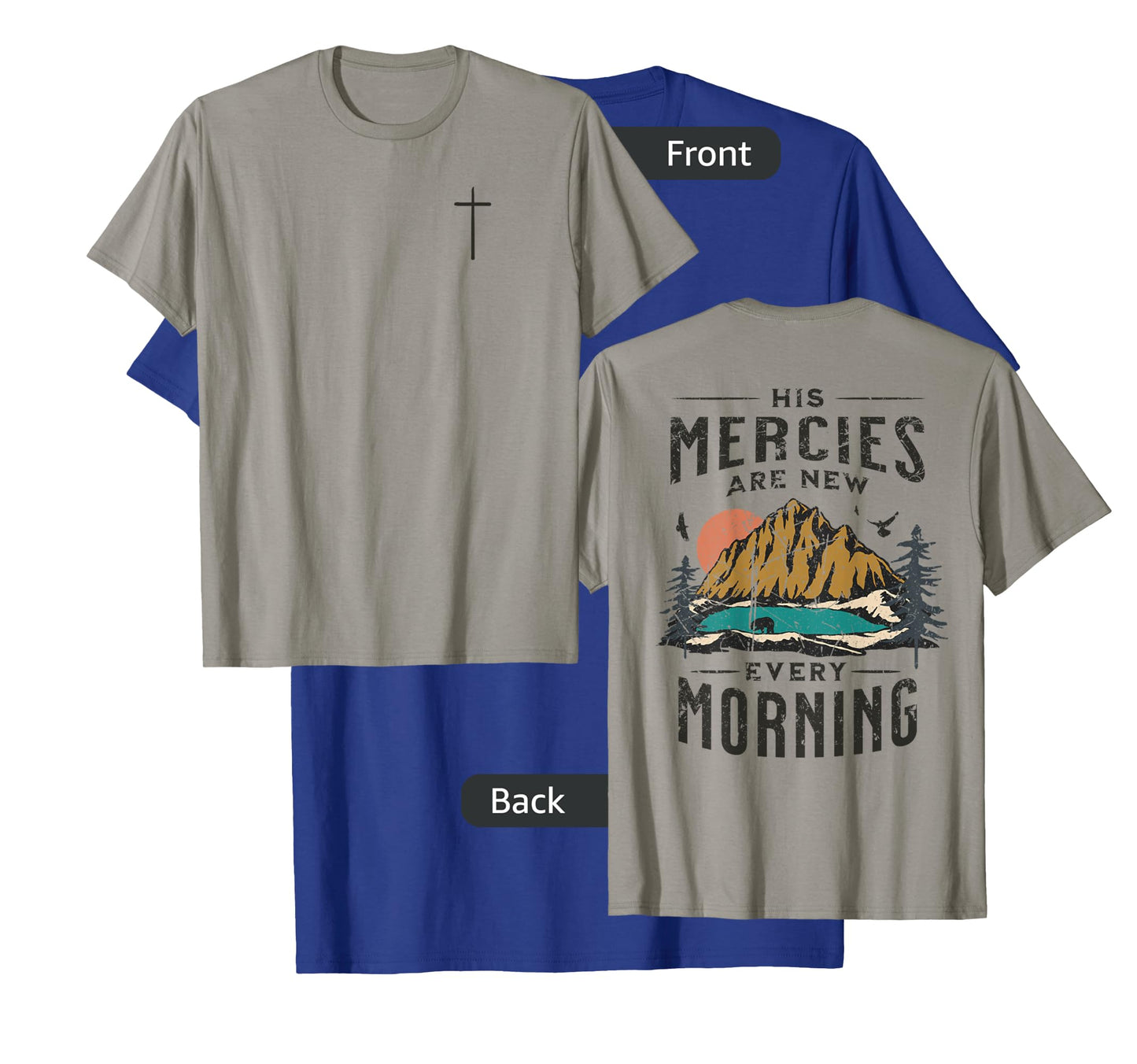 His Mercies Are New Every Morning Christian (On Back) T-Shirt