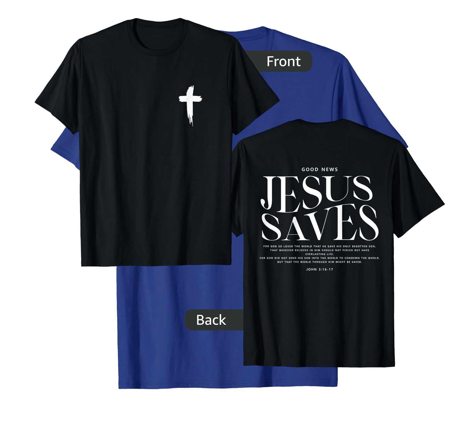 Jesus Saves John 3:16-17 Front and Back Print Christian T-Shirt