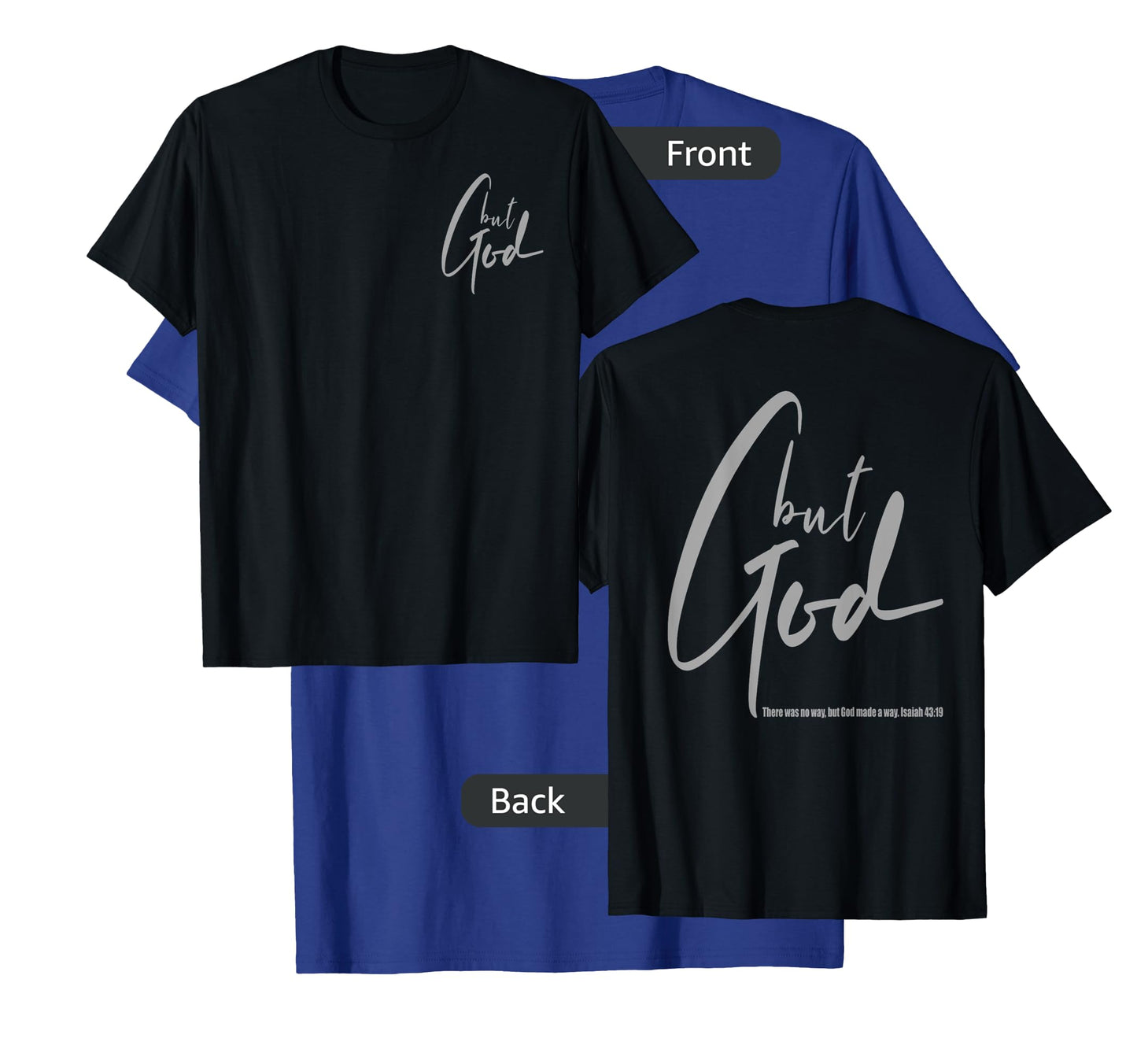 But God (Back/Front) Isaiah 43 19 Jesus Christian Faith T-Shirt