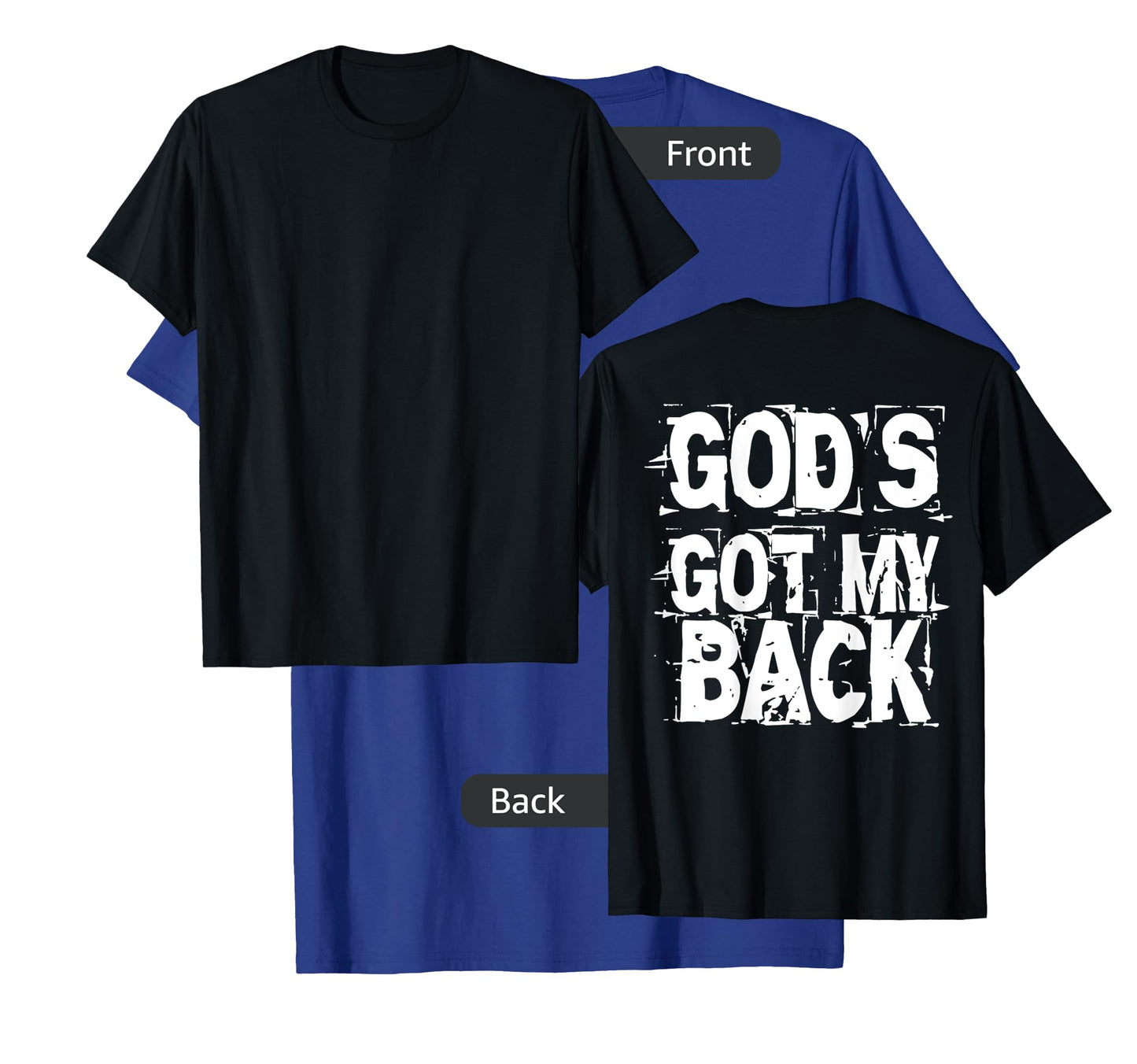 God's Got My Back T-Shirt Back Print