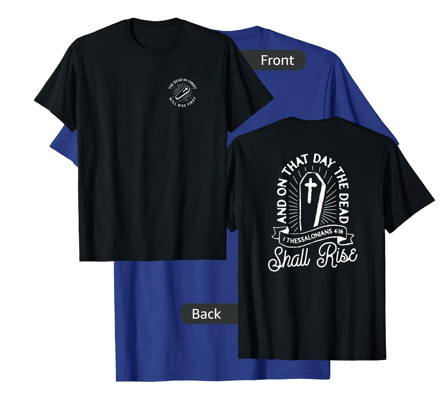 Christian Rapture First Resurrection Dead In Christ Rise T-Shirt