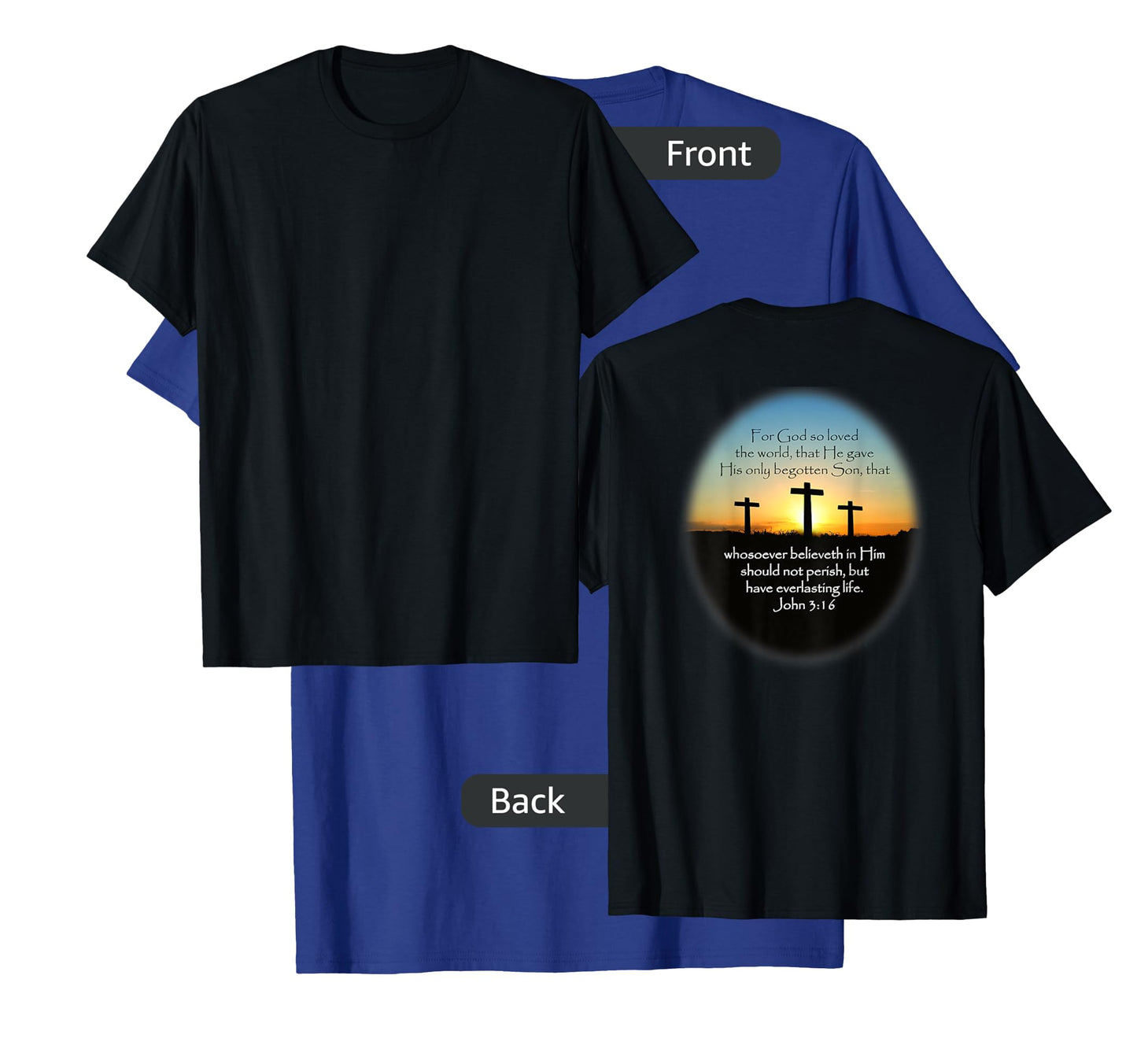 John 3:16 KJV Bible Verse (Printed on back) T-Shirt