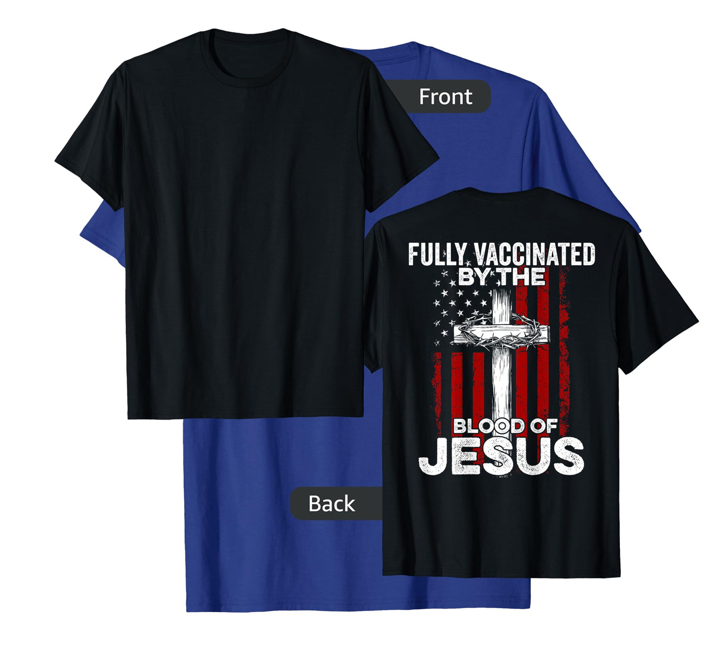 Fully Vaccinated By The Blood Of Jesus USA Flag On Back T-Shirt