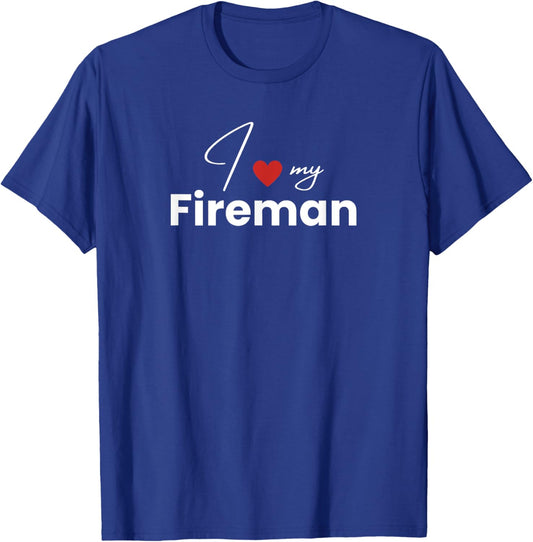 I Love my Fireman Funny firefighter boyfriend T-Shirt - T-Shirt | Royal