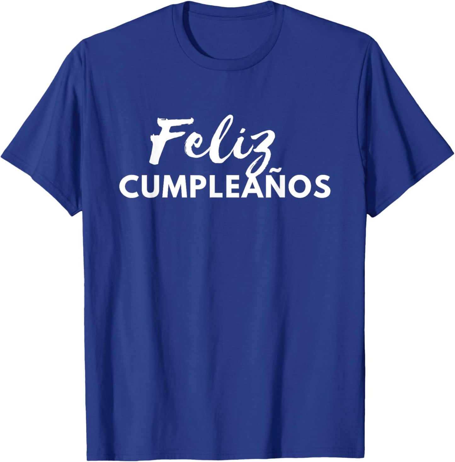 Colorful Happy Birthday in Spanish- Feliz cumpleaños T-Shirt - T-Shirt | Royal