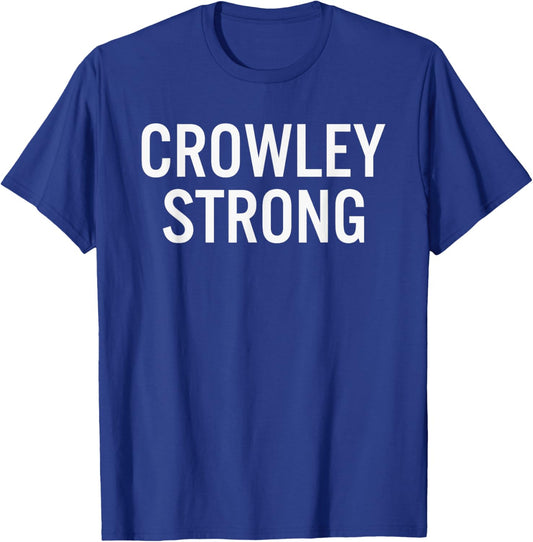 Crowley High School Strong T-Shirt - T-Shirt | Royal