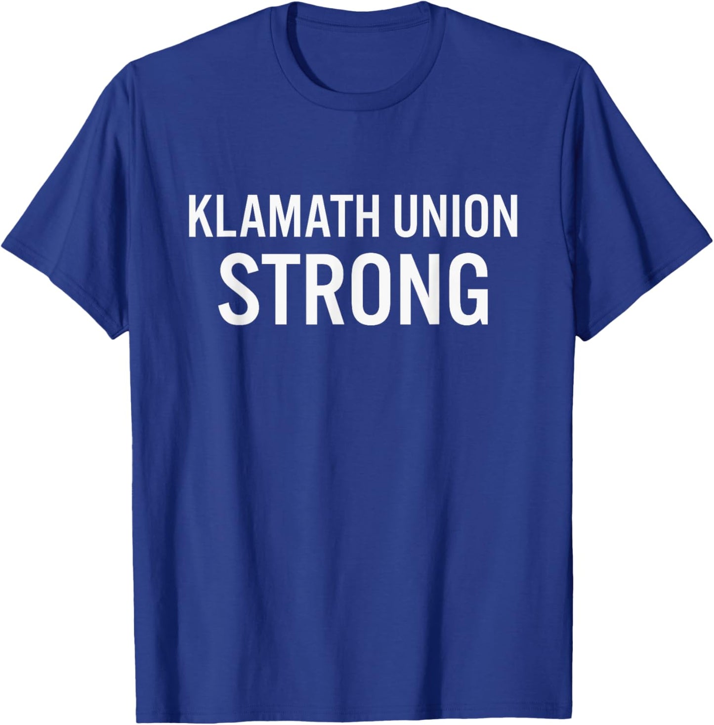 Klamath Union High School Strong T-Shirt - T-Shirt | Royal