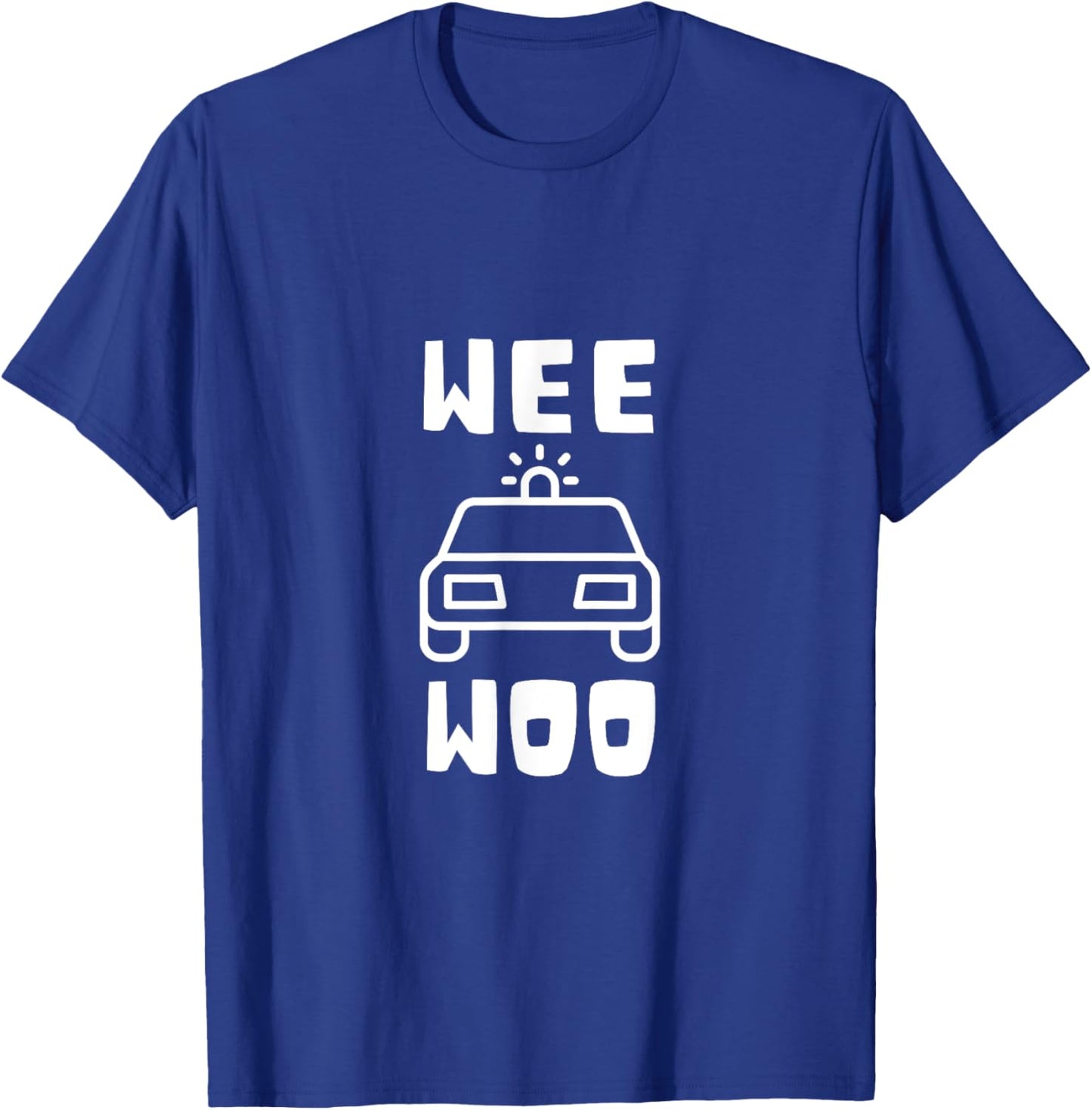 Wee Woo Police Siren Law Enforcement Officers T-Shirt - T-Shirt | Royal