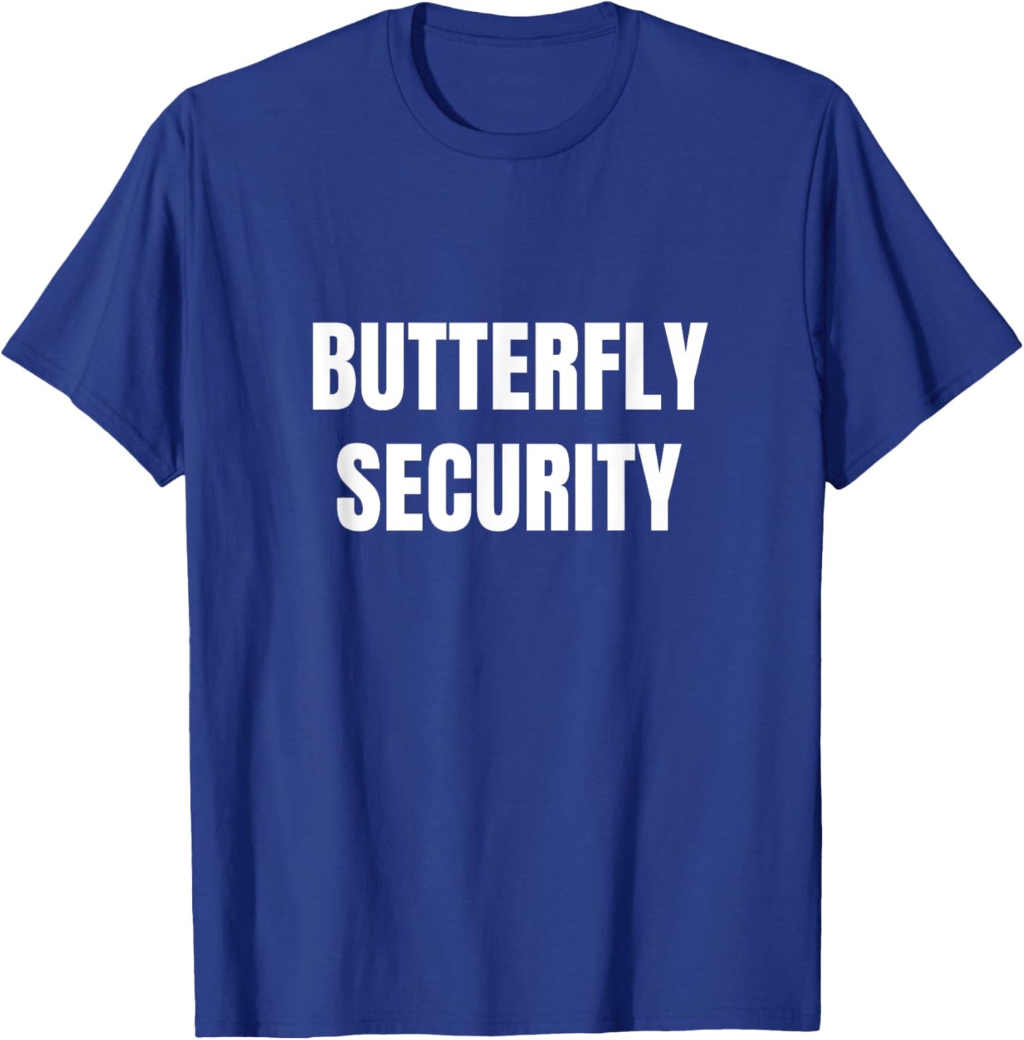 Butterfly Security Mom Dad Funny Halloween Costume T-Shirt - T-Shirt | Royal