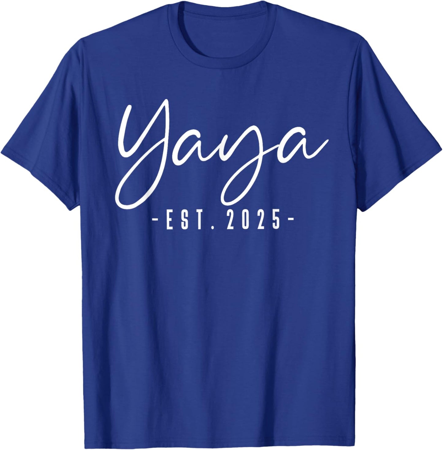 Yaya Est 2025 Yaya To Be Gifts New Yaya 2025 Pregnancy T-Shirt - T-Shirt | Royal