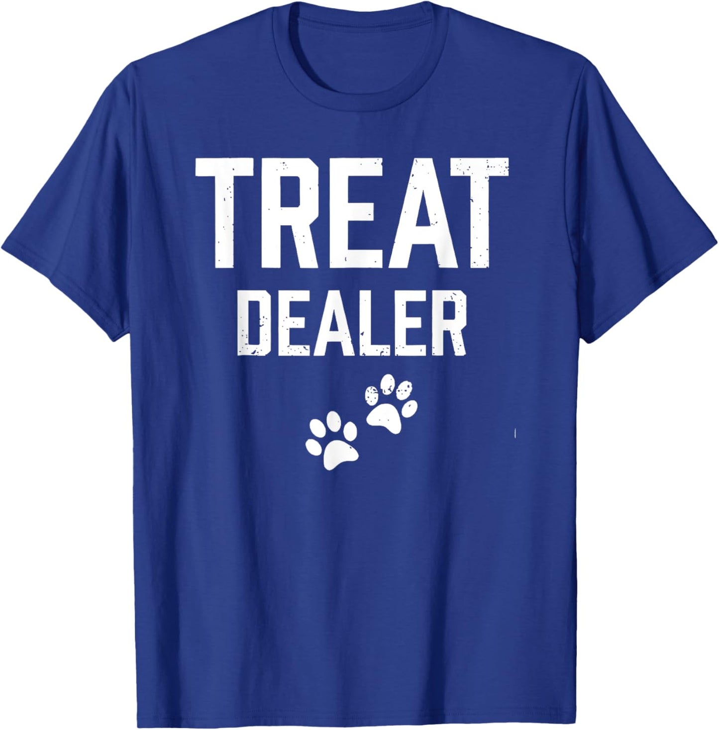 Treat Dealer Shirt Funny Dog Lover Cat Lover Paw Men Wo,en T-Shirt - T-Shirt | Royal