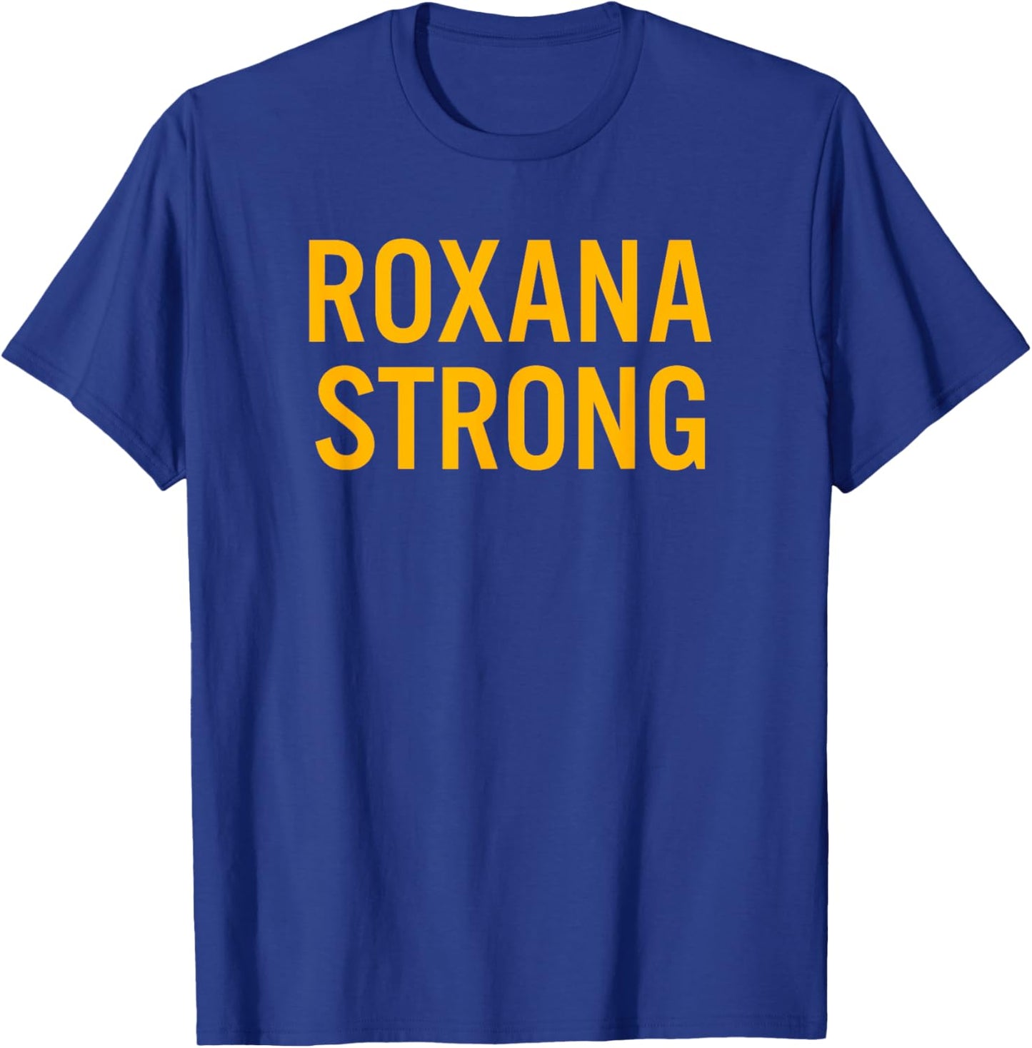 Roxana High School Strong T-Shirt - T-Shirt | Royal