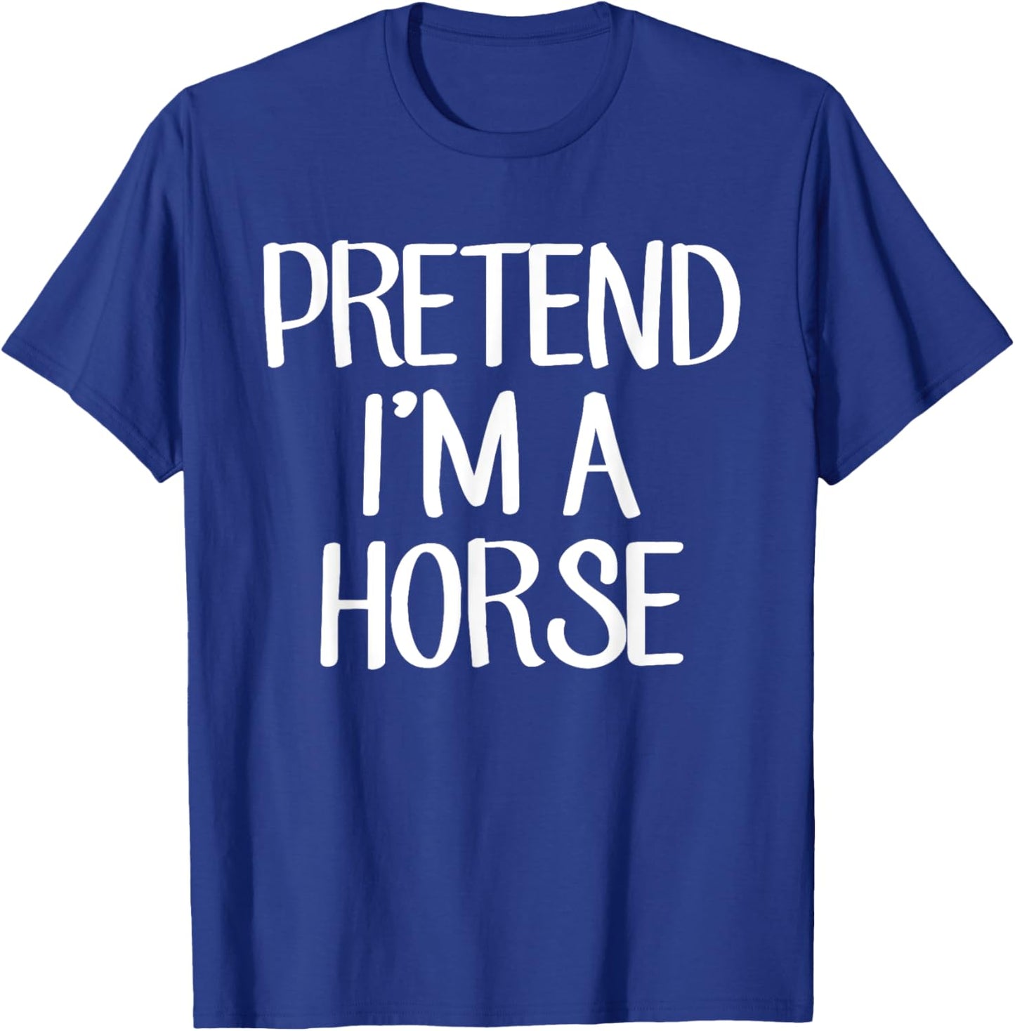 Pretend I'm A Horse Costume Family Lazy Easy Halloween T-Shirt - T-Shirt | Royal