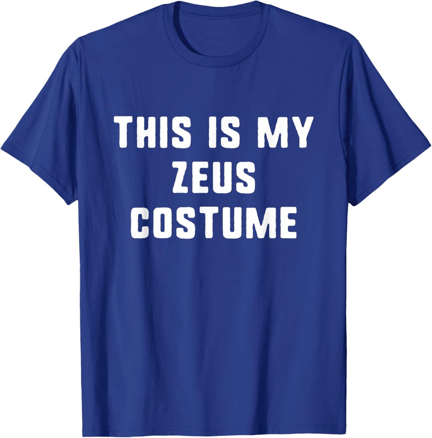 This Is My Zeus Costume Halloween Easy Lazy Greek Mythology T-Shirt - T-Shirt | Royal