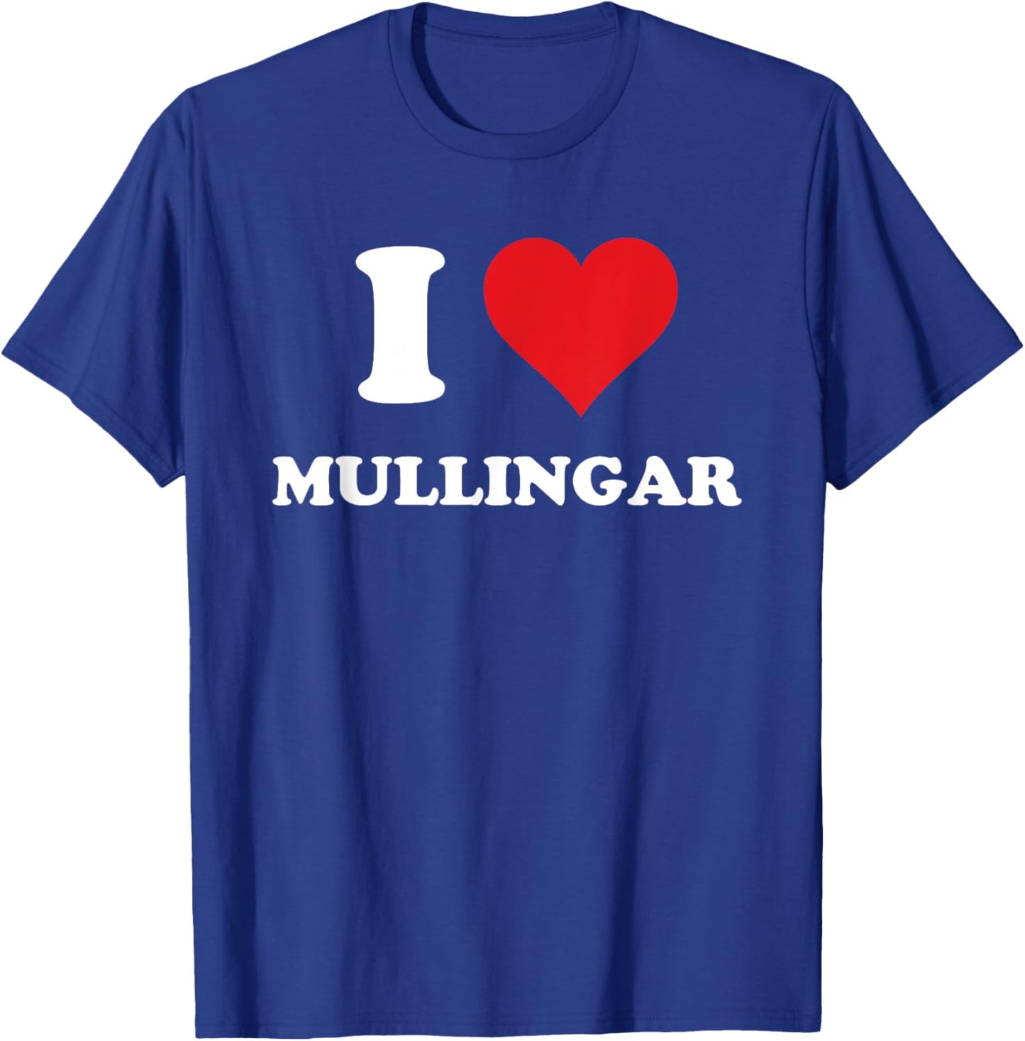 I Heart Mullingar Ireland Love Eire Irish Souvenir Item T-Shirt - T-Shirt | Royal