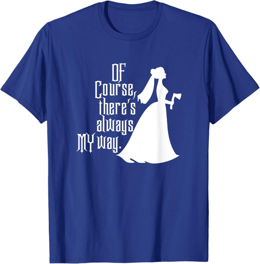 Haunted Mansion, Bride, Of Course There's Always My Way T-Shirt - T-Shirt | Royal