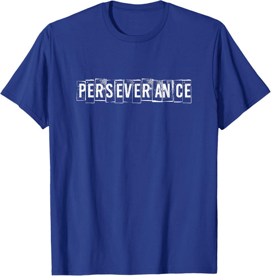 Perseverance A That Says Perseverance T-Shirt - T-Shirt | Royal