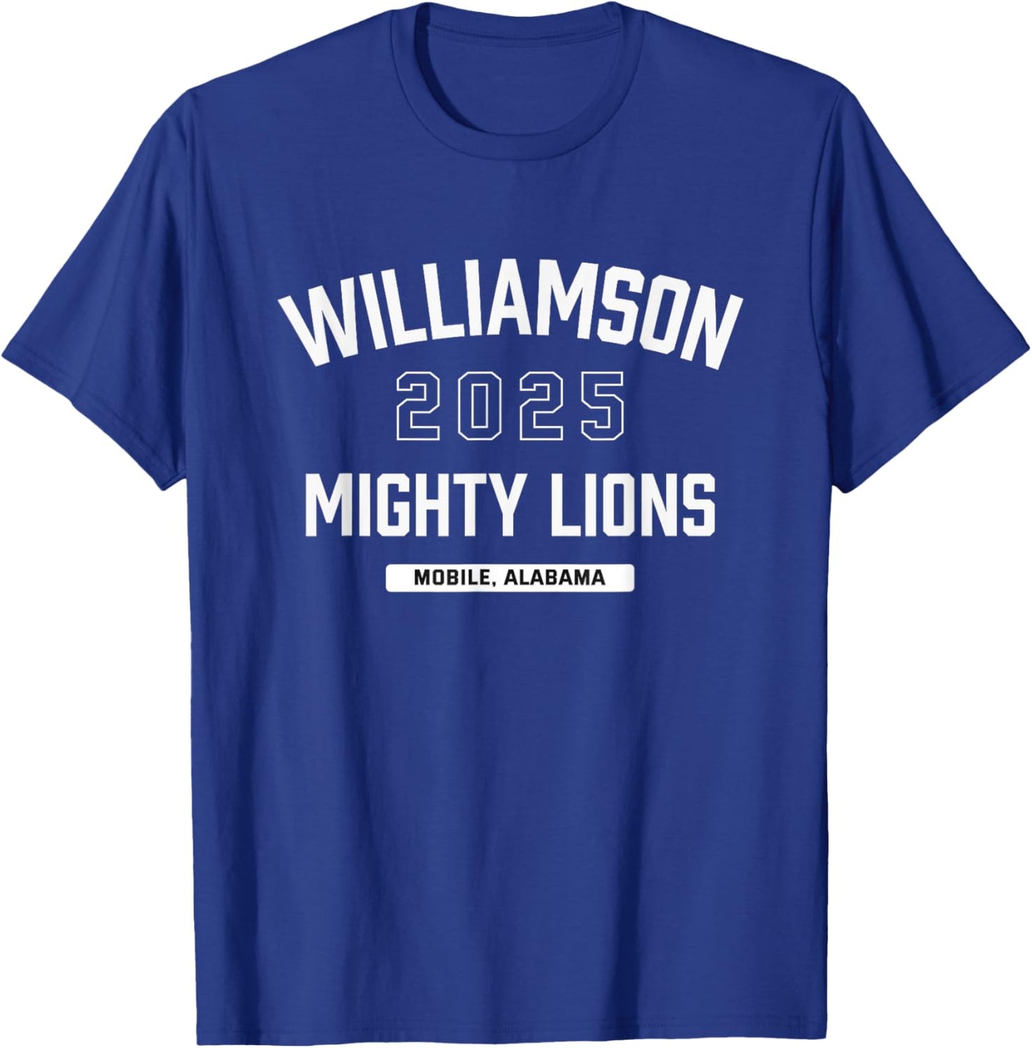 Williamson Mighty Lions Mobile, Alabama 2025 T-Shirt - T-Shirt | Royal