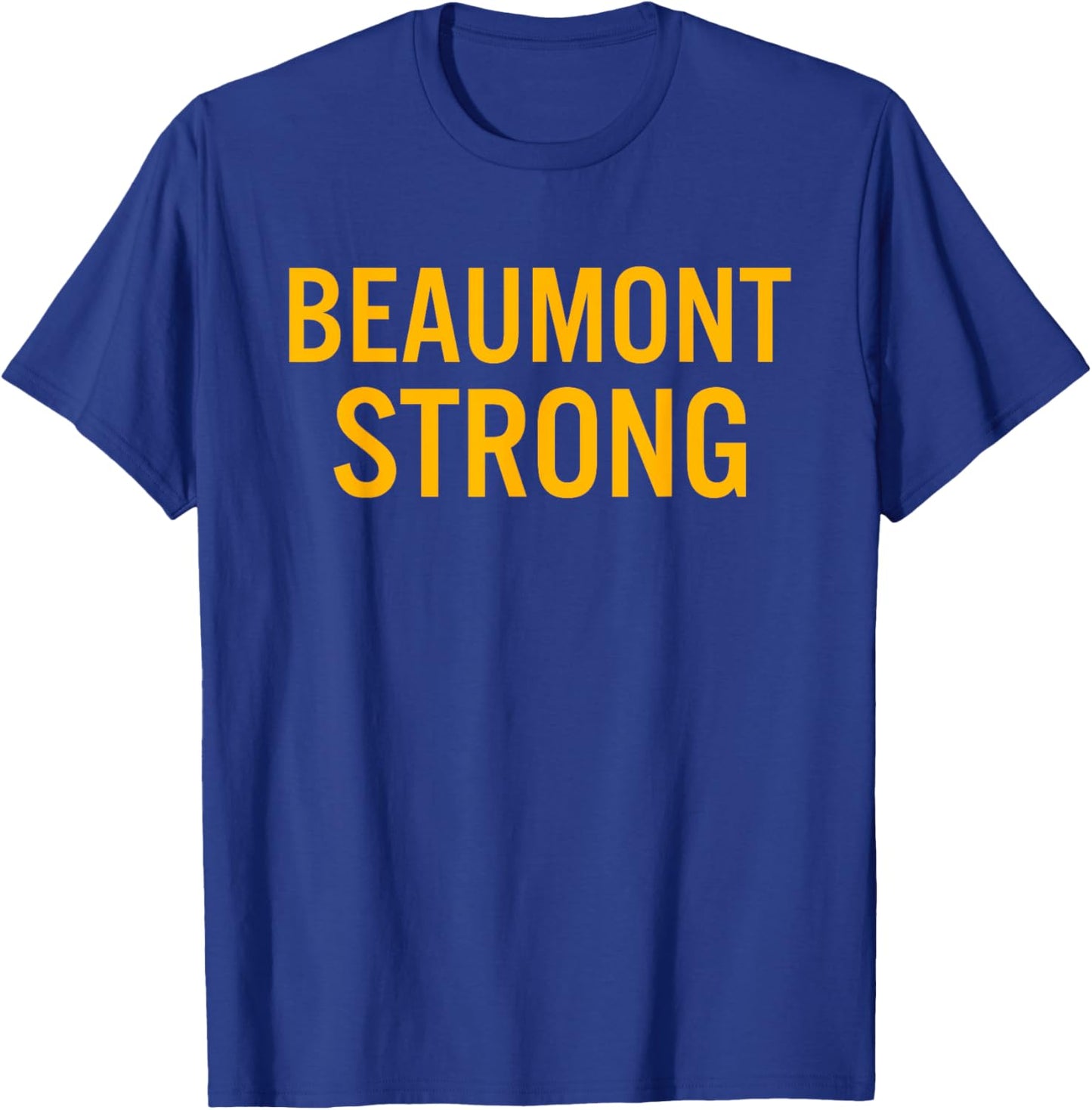 Beaumont High School Strong T-Shirt - T-Shirt | Royal