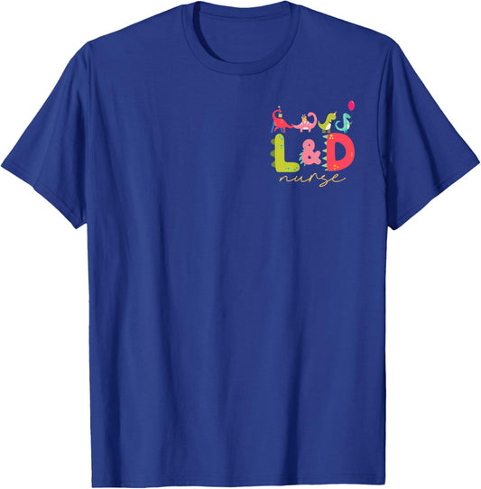 Women Labor And Delivery Nurse L&D Nurse T-Shirt - T-Shirt | Royal
