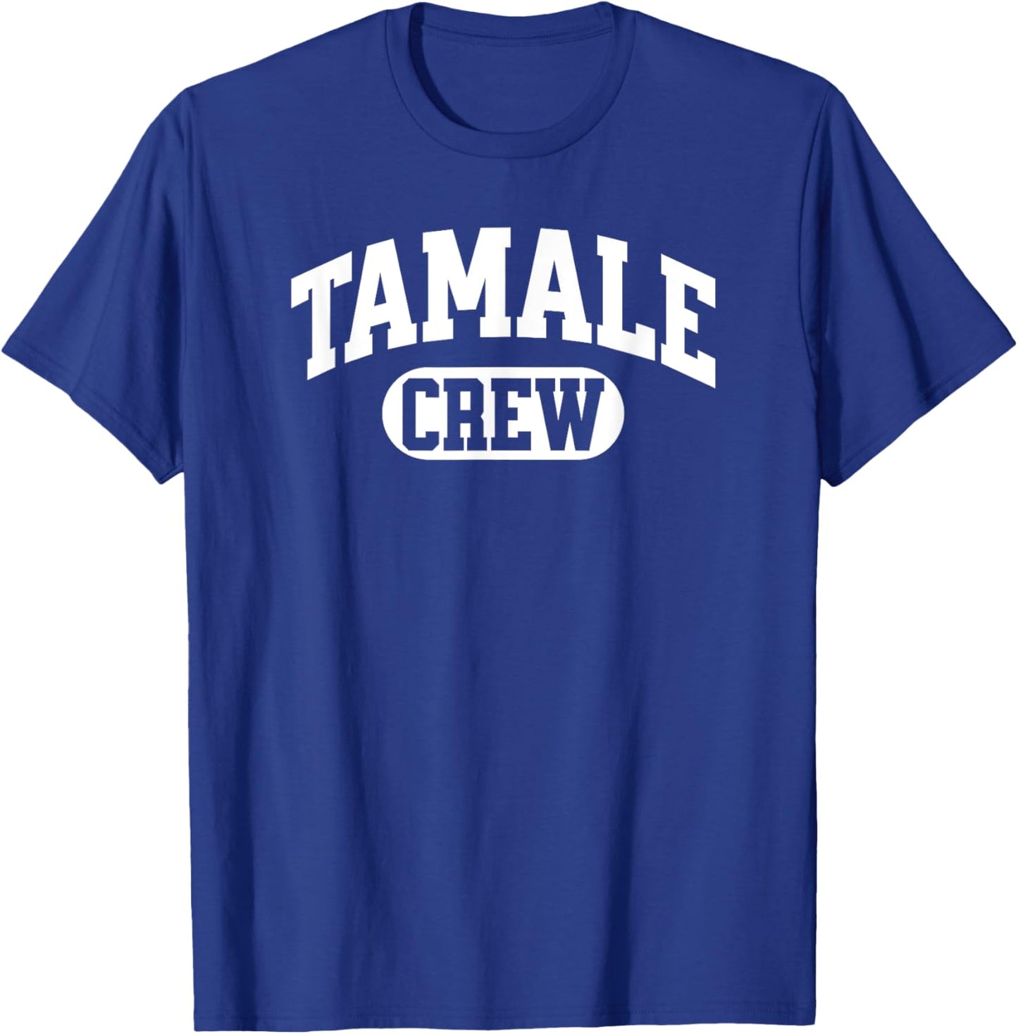 Tamale Crew, Tamale Squad, Tamale Making, Mexican Christmas T-Shirt - T-Shirt | Royal