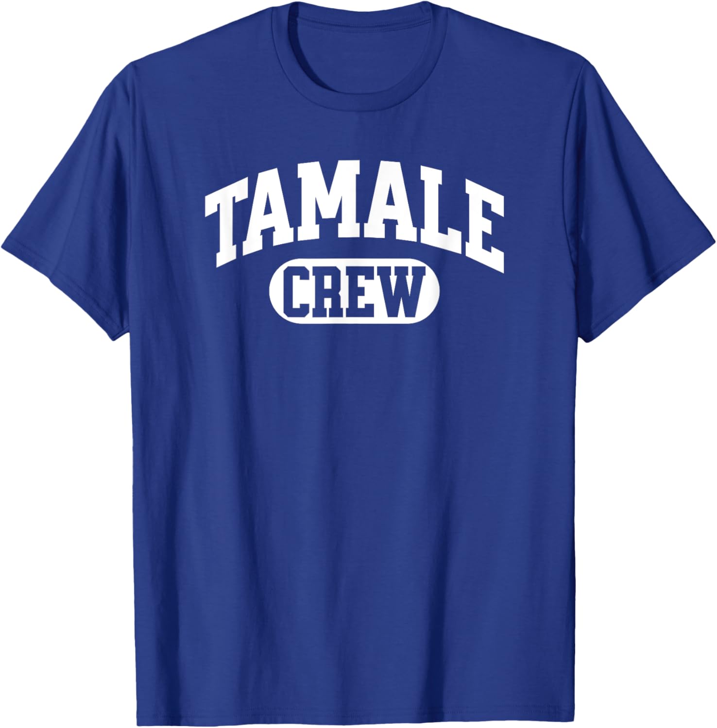 Tamale Crew, Tamale Squad, Tamale Making, Mexican Christmas T-Shirt - T-Shirt | Royal