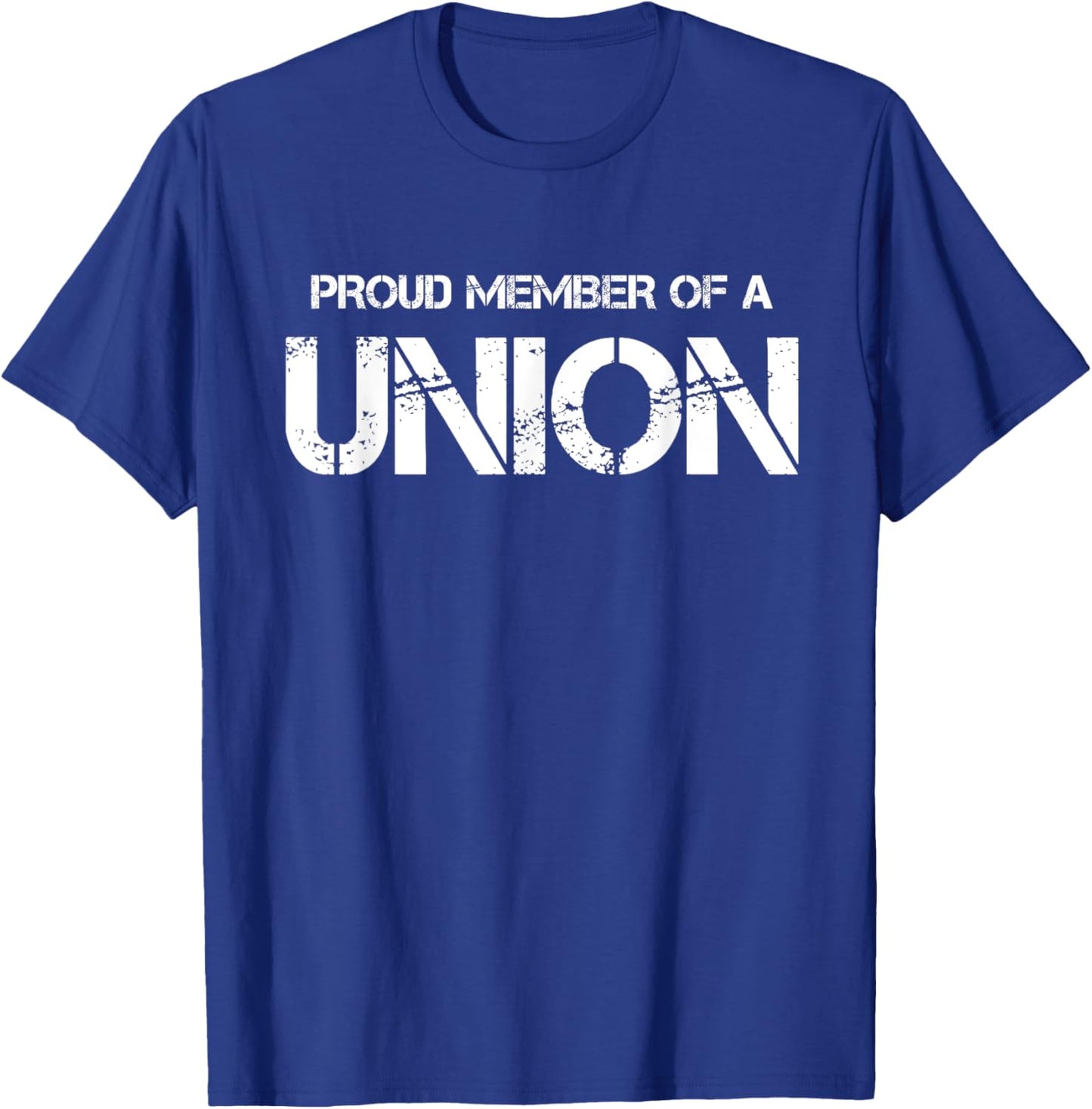 Funny Pro Union Worker Proud Member of a Union T-Shirt - T-Shirt | Royal