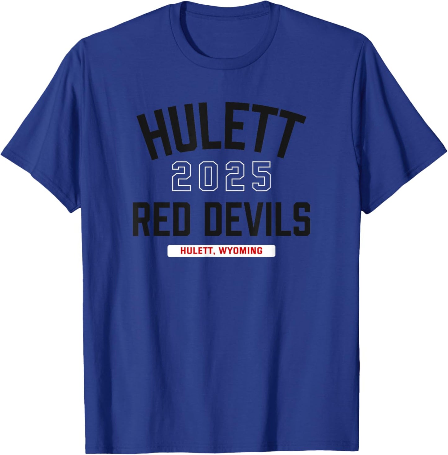 Hulett Red Devils Hulett, Wyoming 2025 T-Shirt - T-Shirt | Royal
