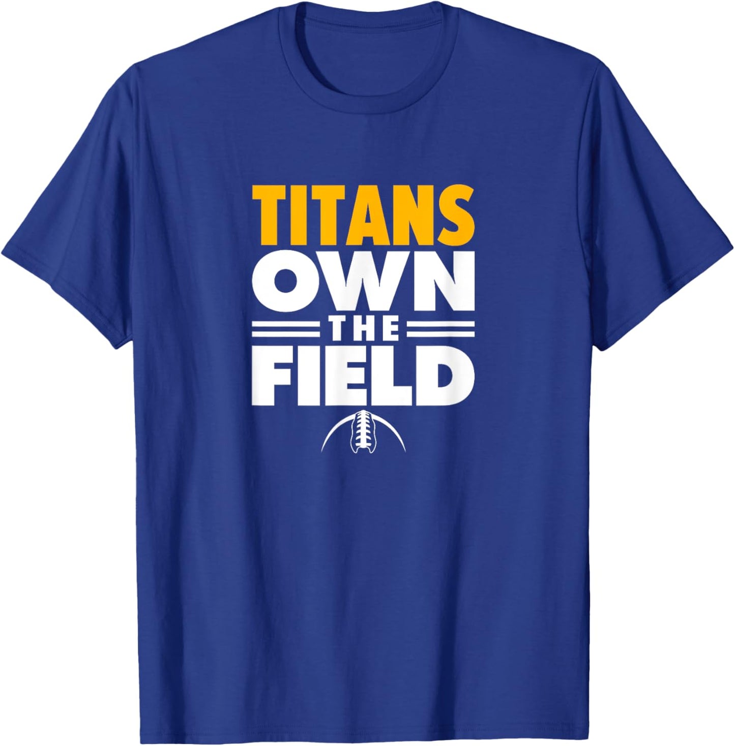 Ottawa-Glandorf Titans Own the Field T-Shirt - T-Shirt | Royal