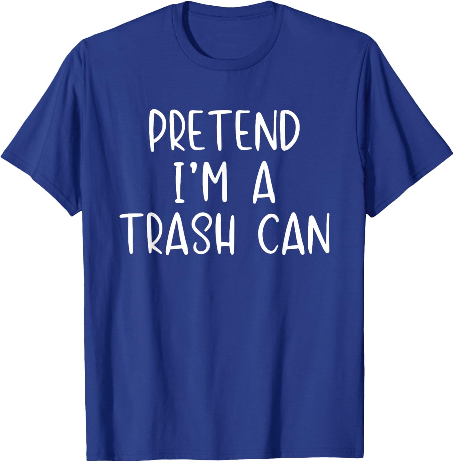 Pretend I'm A Trash Can Costume Halloween Simple TrashCan T-Shirt - T-Shirt | Royal